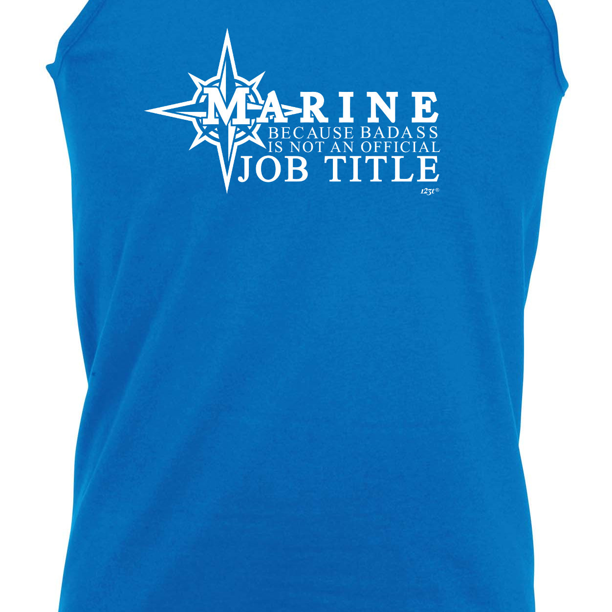 Marine Because Badass Official Job Title - Funny Vest Singlet Unisex Tank Top