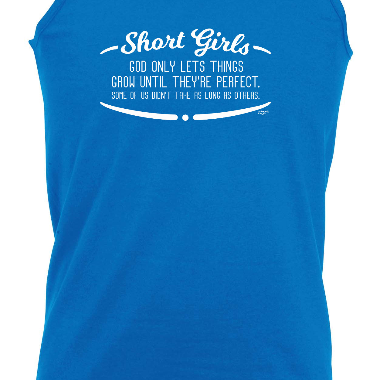 Short Girls God Only Lets Things Grow Until Theyre Perfect - Funny Vest Singlet Unisex Tank Top