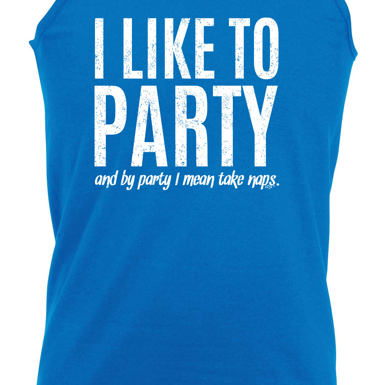 Like To Party Mean Take Naps - Funny Vest Singlet Unisex Tank Top