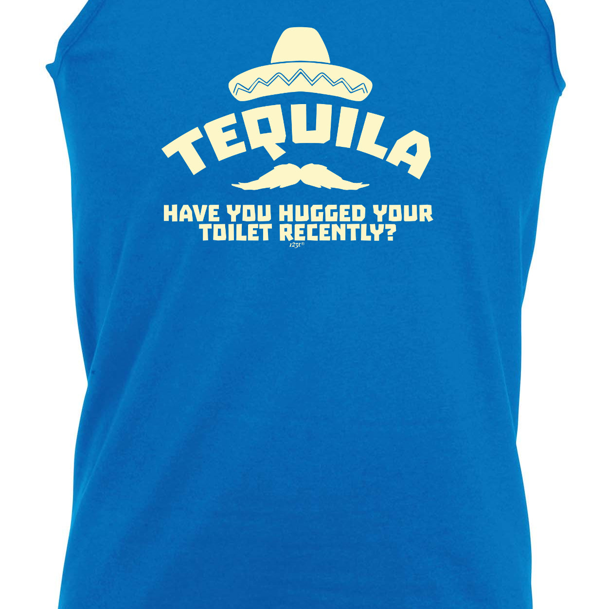 Tequila Have You Hugged Your Toilet - Funny Vest Singlet Unisex Tank Top