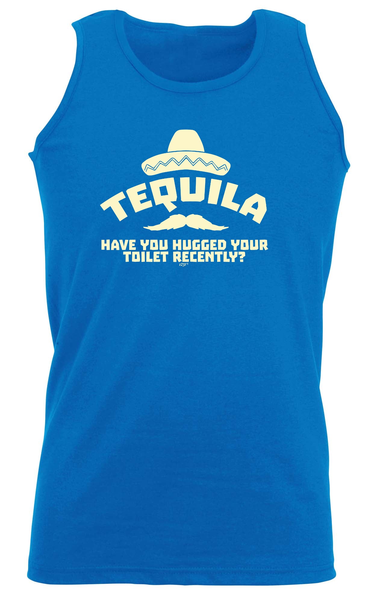 Tequila Have You Hugged Your Toilet - Funny Vest Singlet Unisex Tank Top