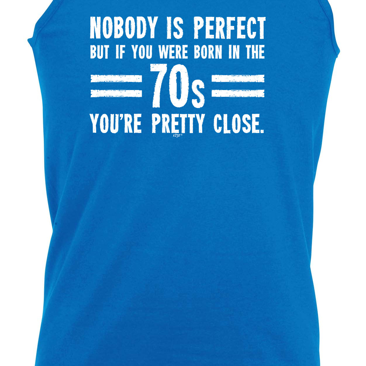 Nobody Is Perfect Born In The 70S - Funny Vest Singlet Unisex Tank Top