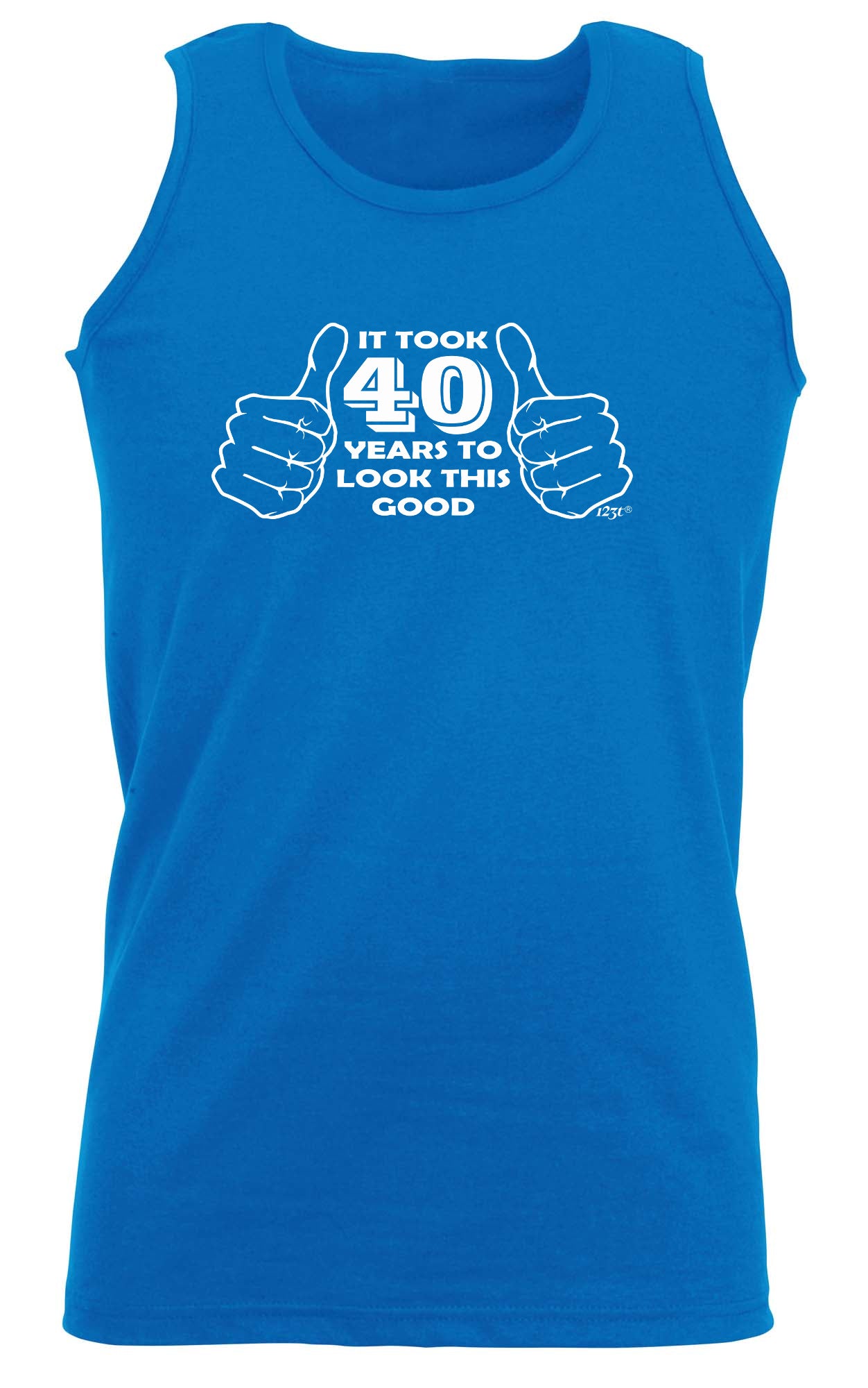 It Took To Look This Good 40 - Funny Vest Singlet Unisex Tank Top