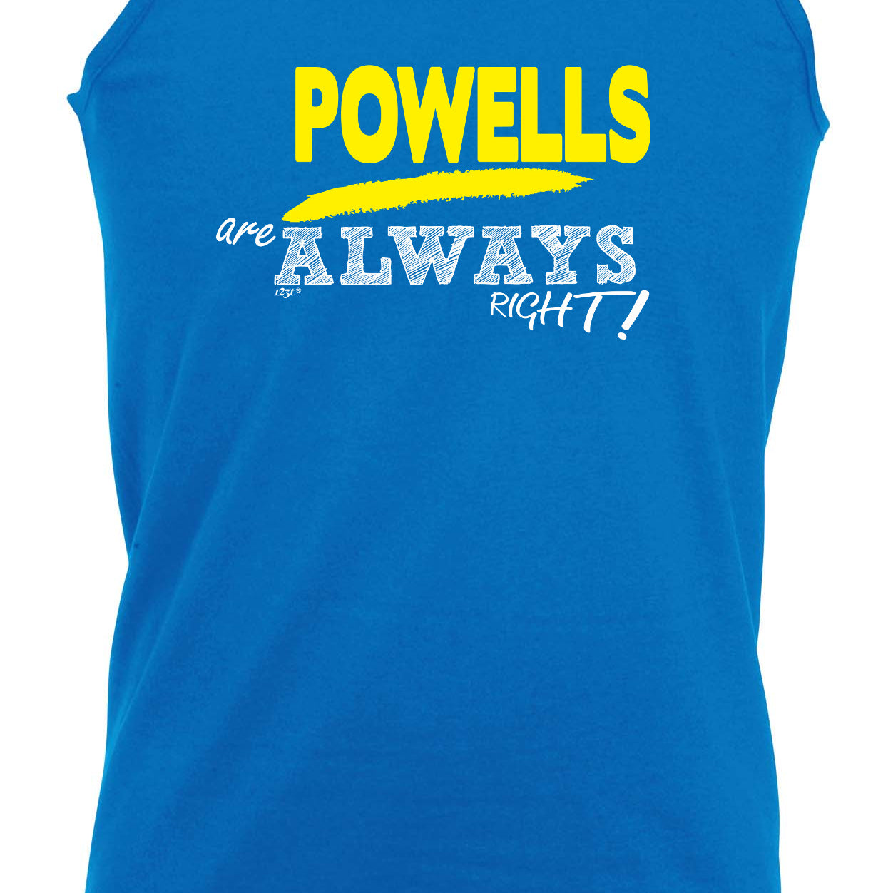 Powells Always Right - Funny Vest Singlet Unisex Tank Top