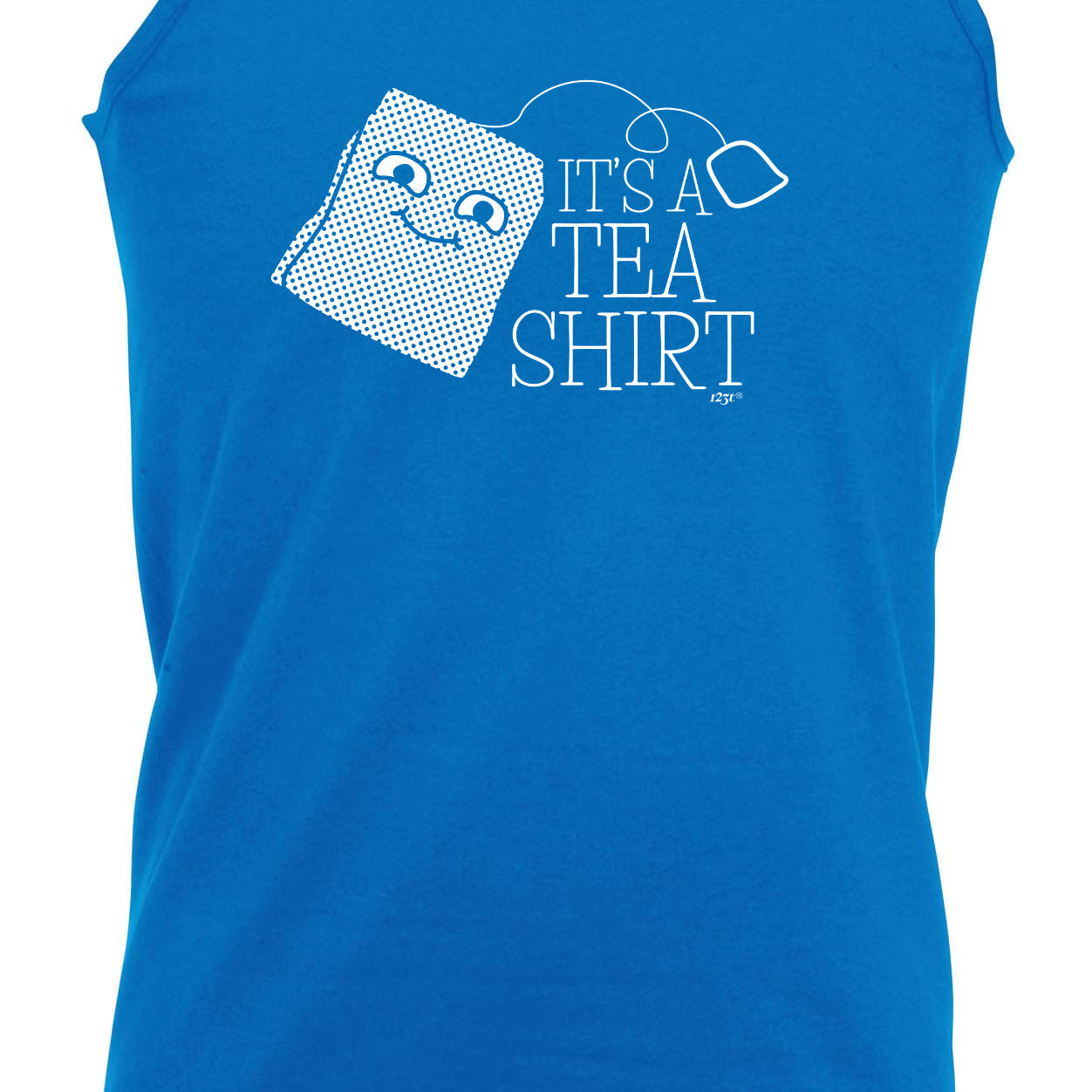 Its A Tea Shirt - Funny Vest Singlet Unisex Tank Top