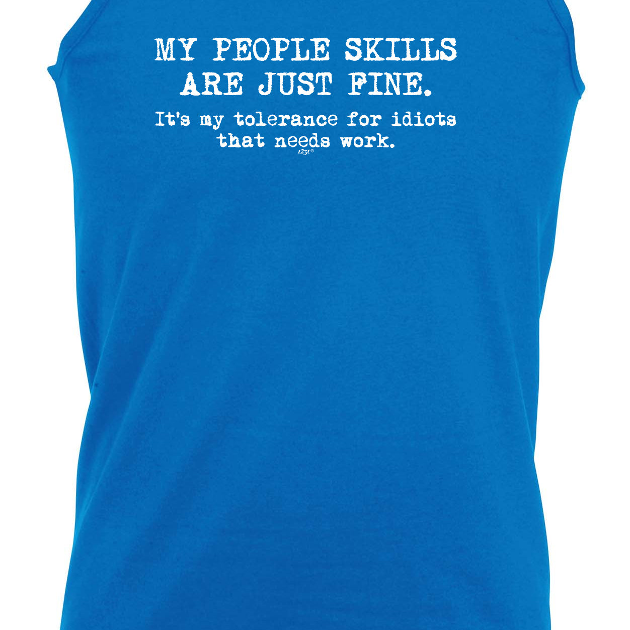 My People Skills Are Just Fine - Funny Vest Singlet Unisex Tank Top
