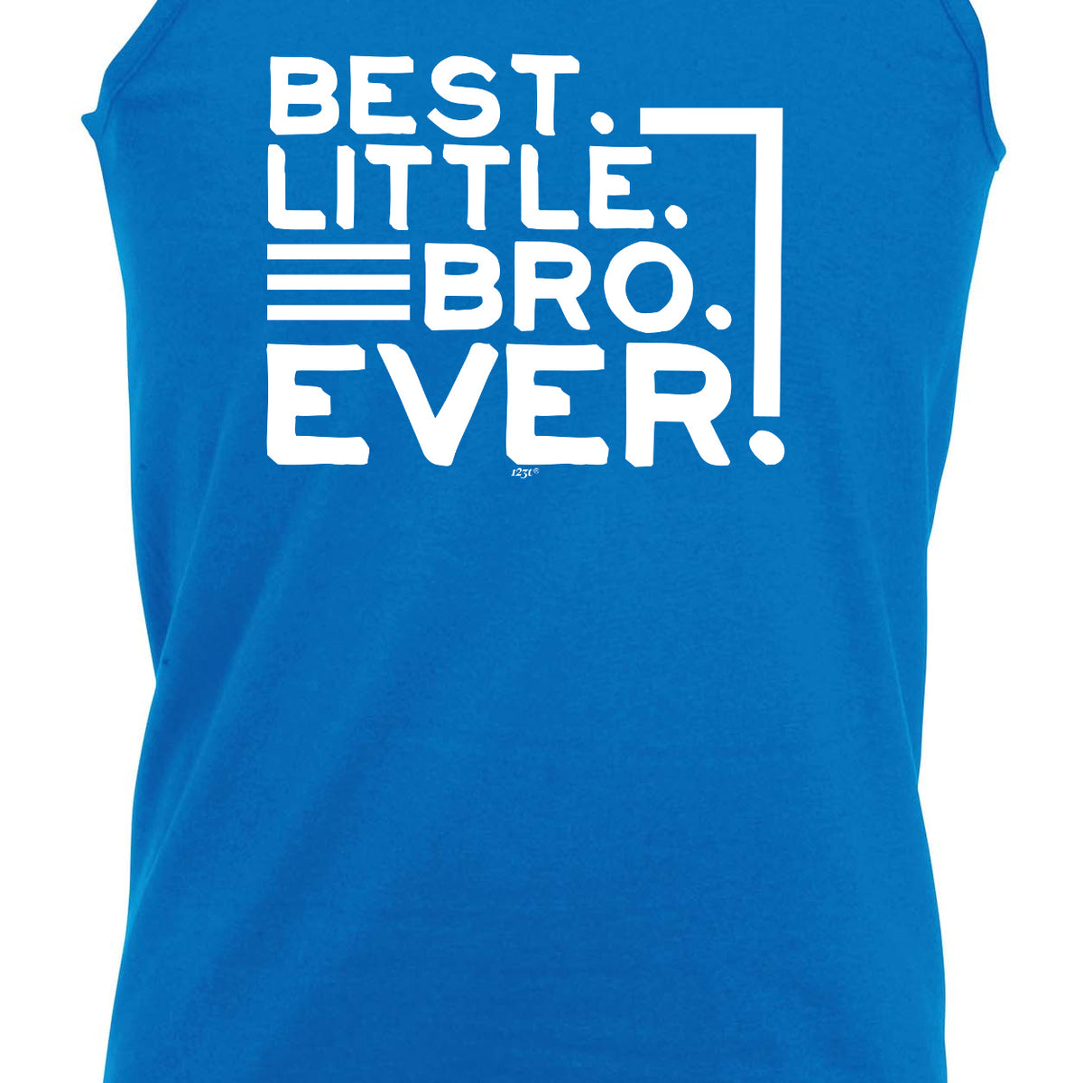 Best Little Bro Ever Brother - Funny Vest Singlet Unisex Tank Top