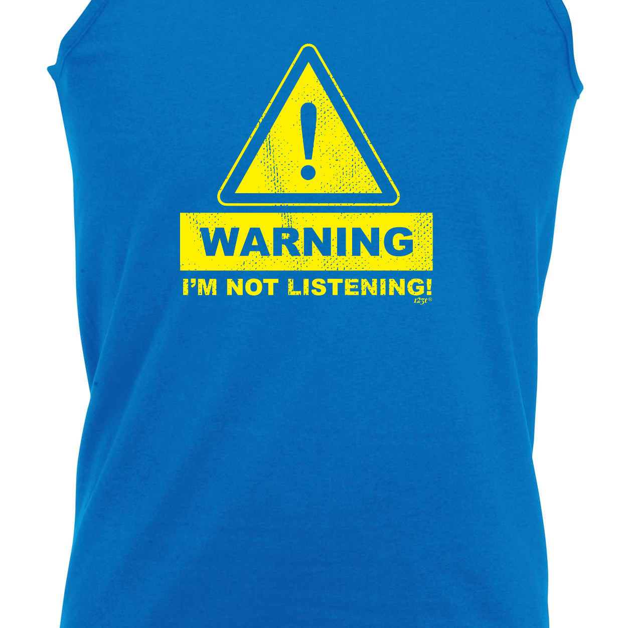 Warning Im Not Listening - Funny Vest Singlet Unisex Tank Top