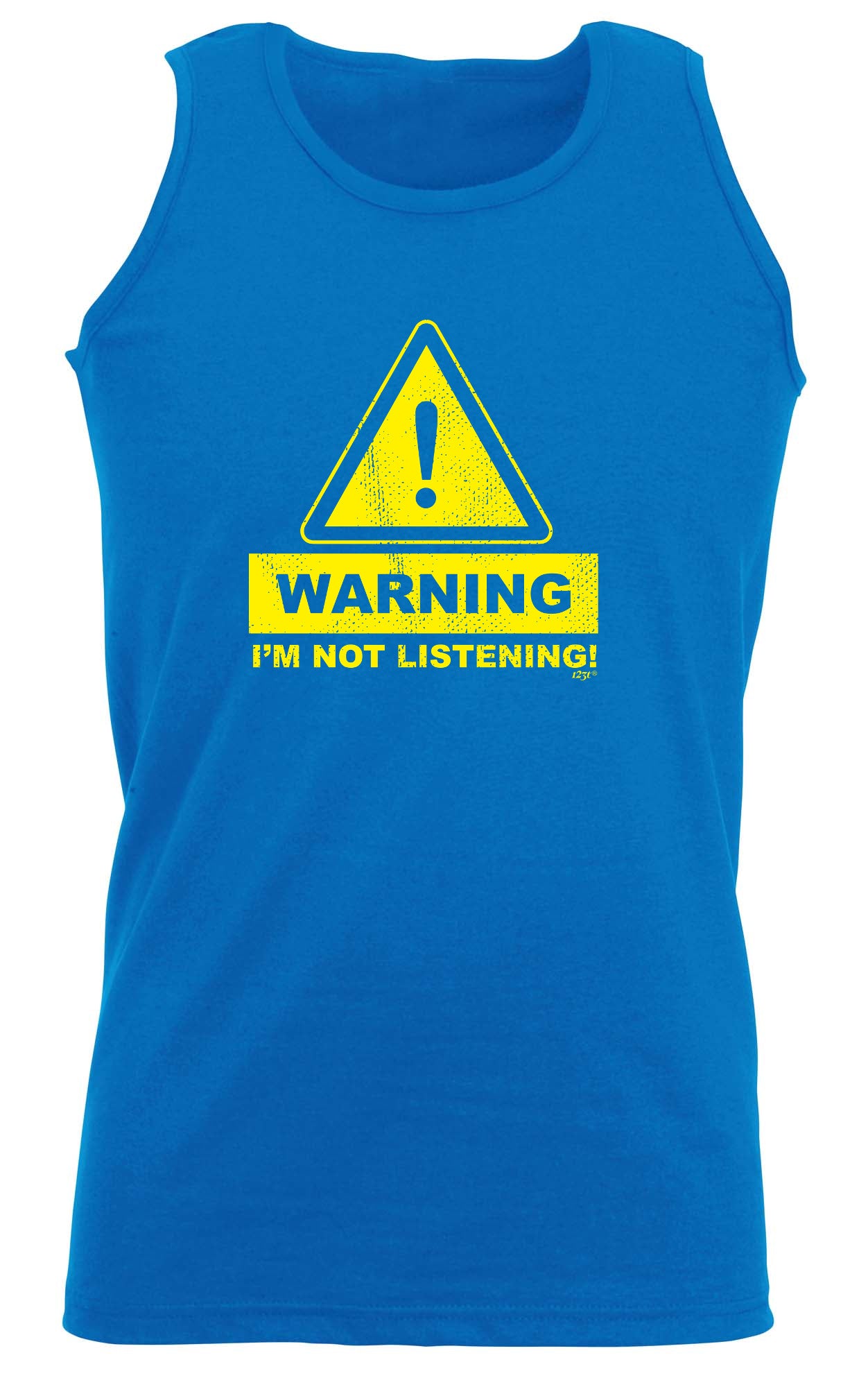 Warning Im Not Listening - Funny Vest Singlet Unisex Tank Top