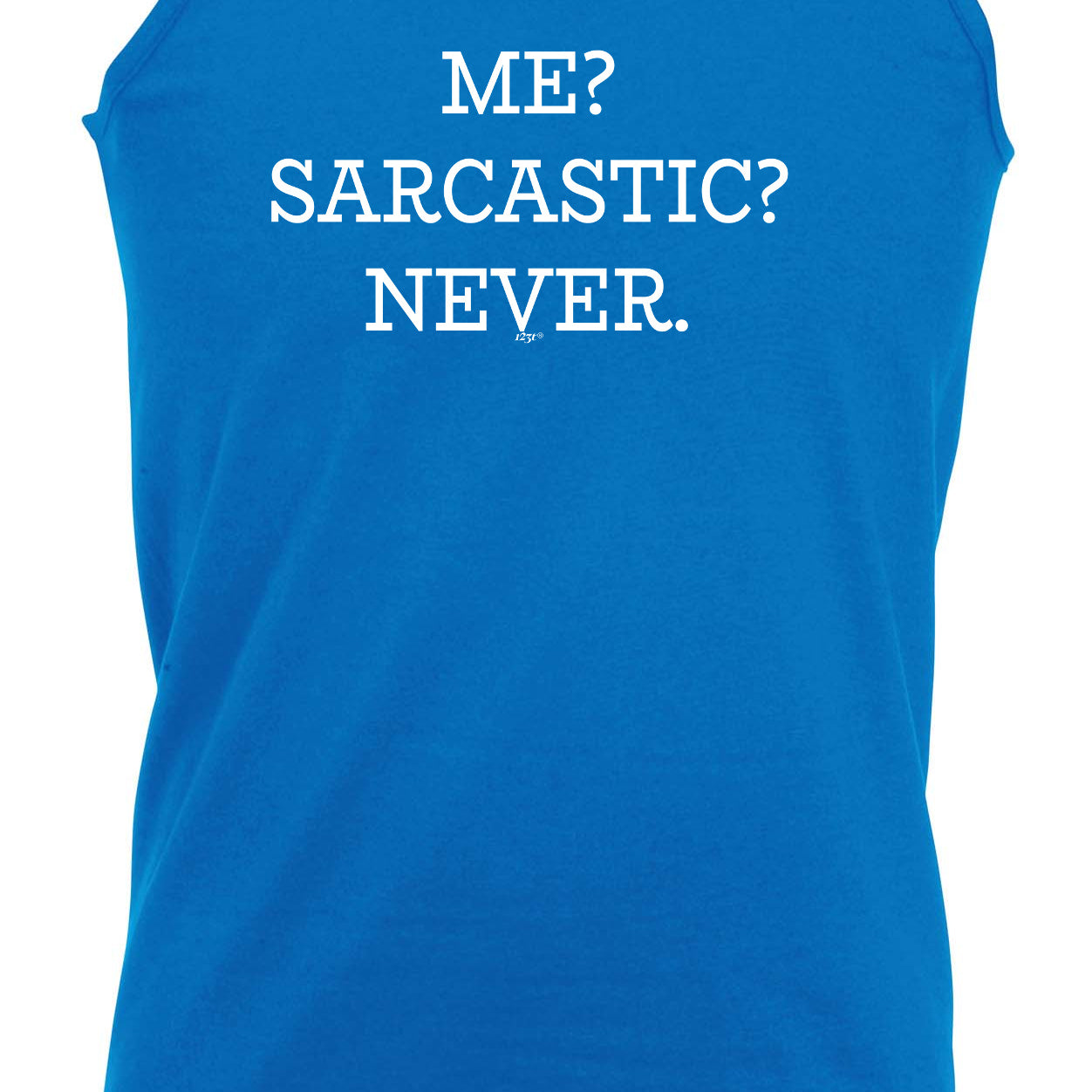 Me Sarcastic Never - Funny Vest Singlet Unisex Tank Top