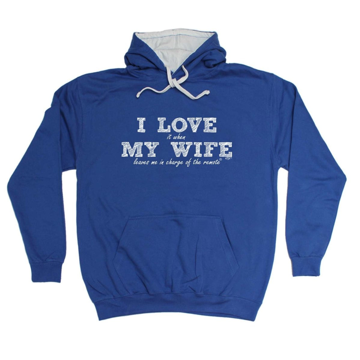123T I Love It When My Wife Leaves Me In Charge Of The Remote - Funny Novelty Hoodies Hoodie - 123t Australia | Funny T-Shirts Mugs Novelty Gifts