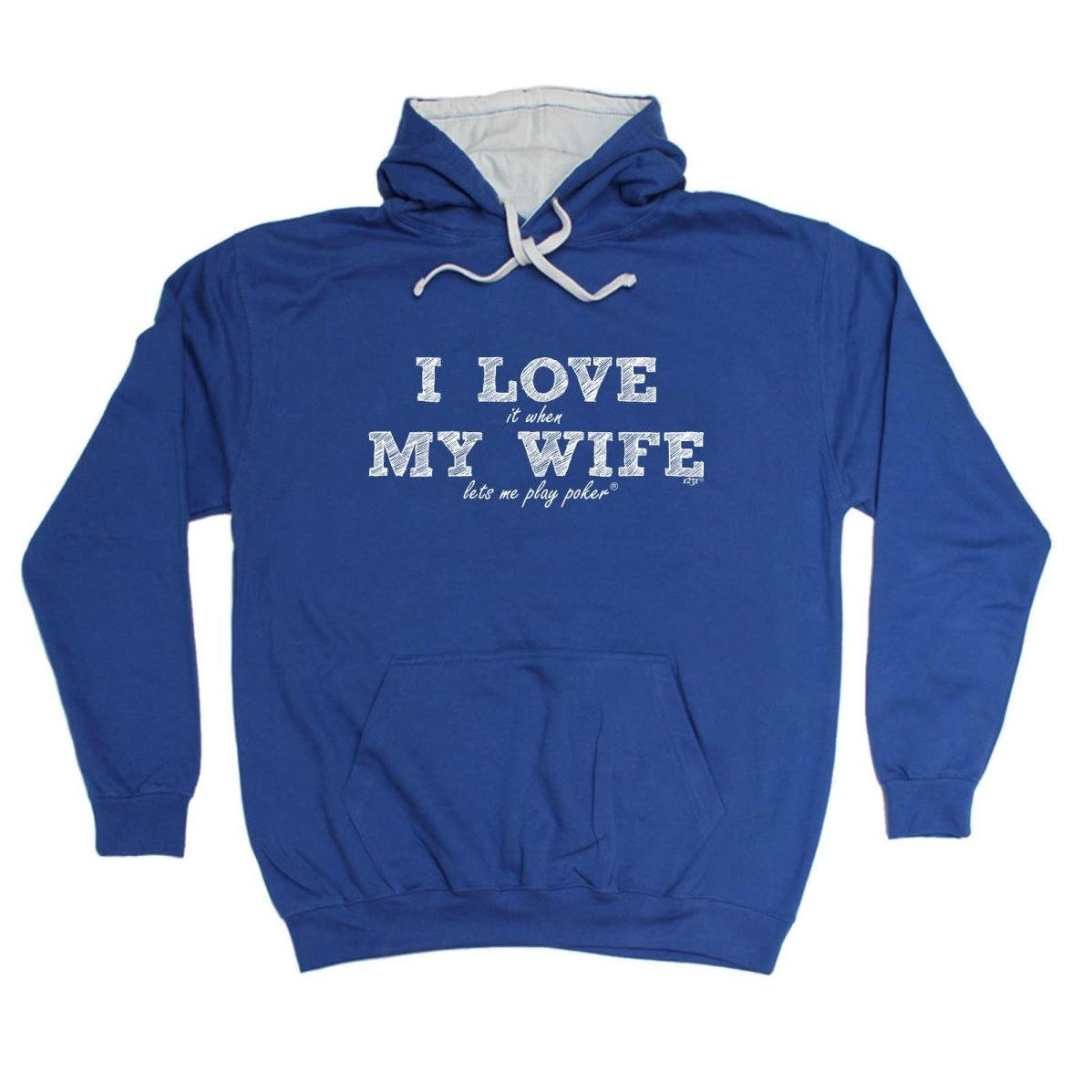 123T I Love It When My Wife Lets Me Play Poker - Funny Novelty Hoodies Hoodie - 123t Australia | Funny T-Shirts Mugs Novelty Gifts