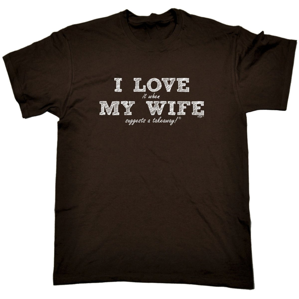 123T I Love It When My Wife Suggests A Takeaway - Mens Funny Novelty T-Shirt TShirt / T Shirt - 123t Australia | Funny T-Shirts Mugs Novelty Gifts