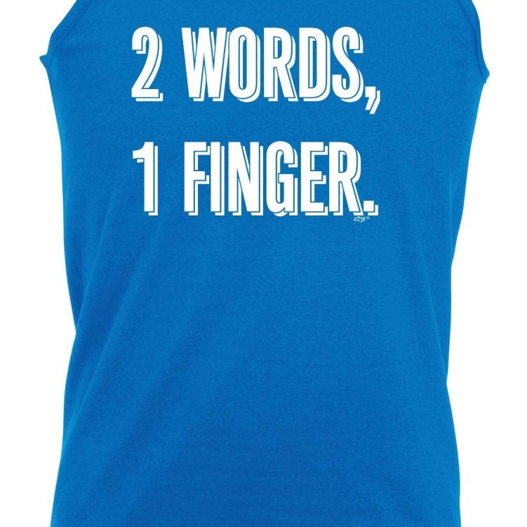 2 Words 1 Finger - Funny Novelty Vest Singlet Unisex Tank Top - 123t Australia | Funny T-Shirts Mugs Novelty Gifts