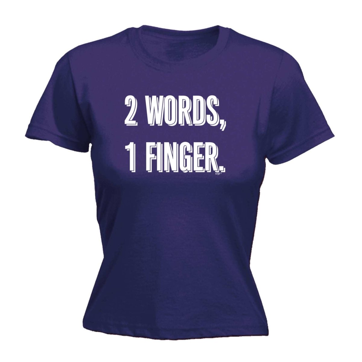 2 Words 1 Finger - Funny Novelty Womens T-Shirt T Shirt Tshirt - 123t Australia | Funny T-Shirts Mugs Novelty Gifts