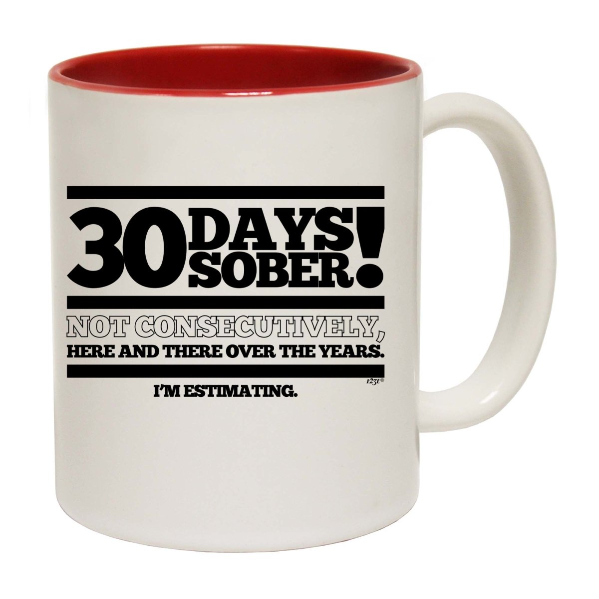 30 Days Sober Mug Cup - 123t Australia | Funny T-Shirts Mugs Novelty Gifts