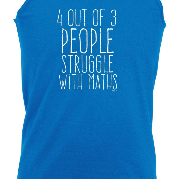 4 Out Of 3 People Struggle With Maths - Funny Novelty Vest Singlet Unisex Tank Top - 123t Australia | Funny T-Shirts Mugs Novelty Gifts