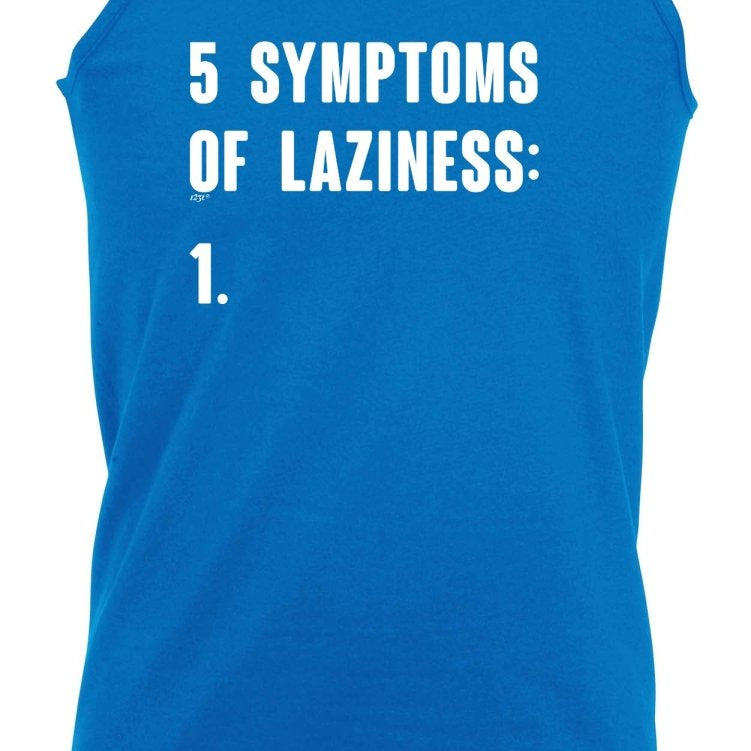 5 Symptoms Of Laziness - Funny Novelty Vest Singlet Unisex Tank Top - 123t Australia | Funny T-Shirts Mugs Novelty Gifts