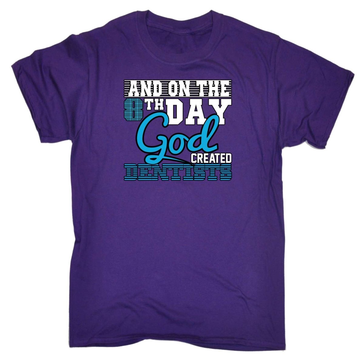8Th Day God Created Dentists Dentist - Mens Funny T-Shirt Tshirts - 123t Australia | Funny T-Shirts Mugs Novelty Gifts