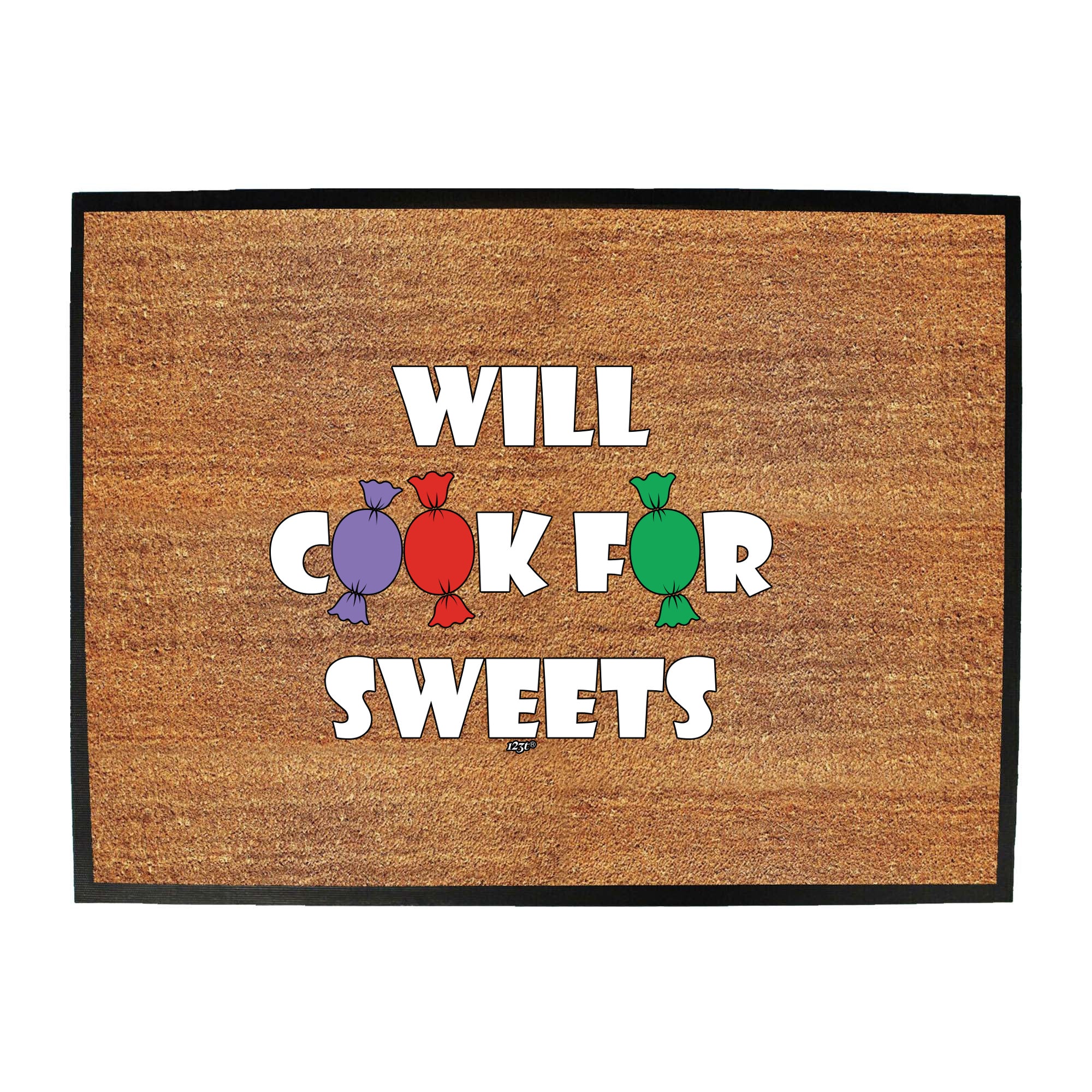 Will Cook For Sweets - Funny Novelty Doormat