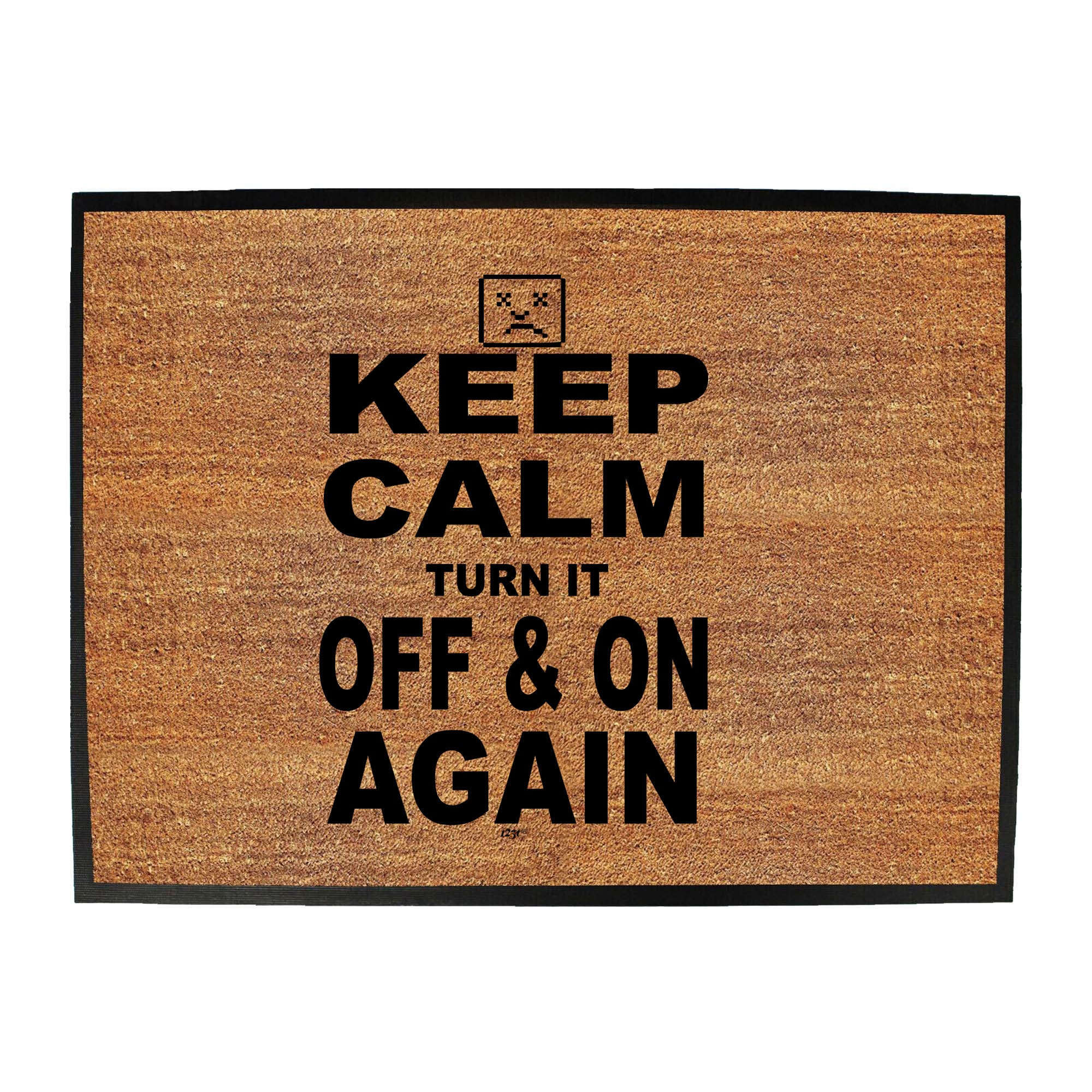 Keep Calm Turn It Off And On Again - Funny Novelty Doormat