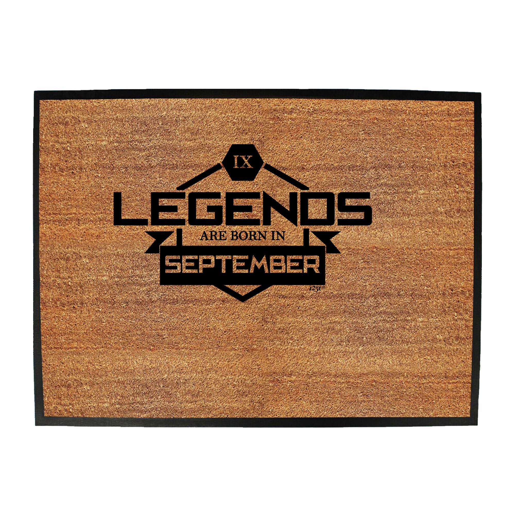 Legends Are Born In September - Funny Novelty Doormat