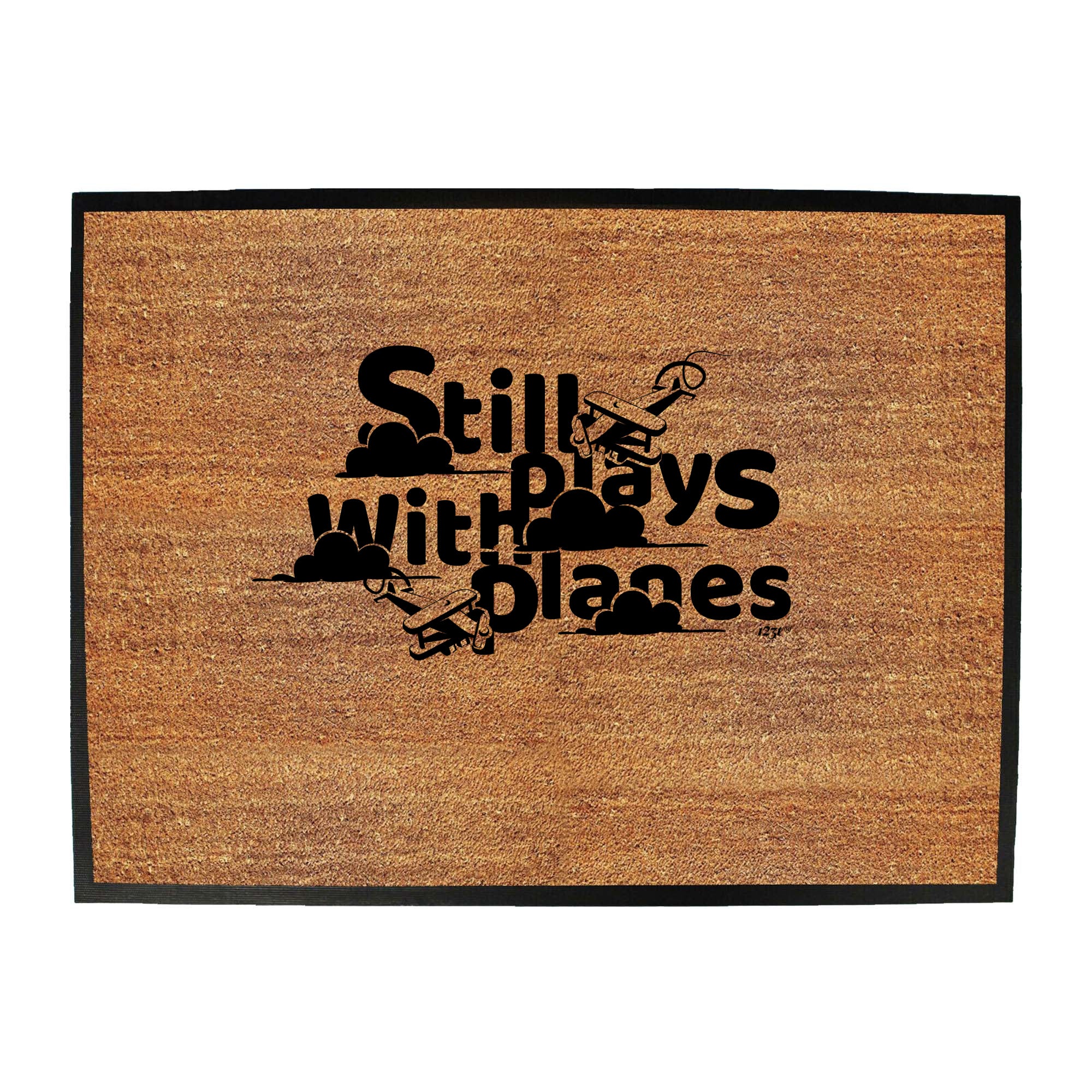 Still Plays With Planes - Funny Novelty Doormat