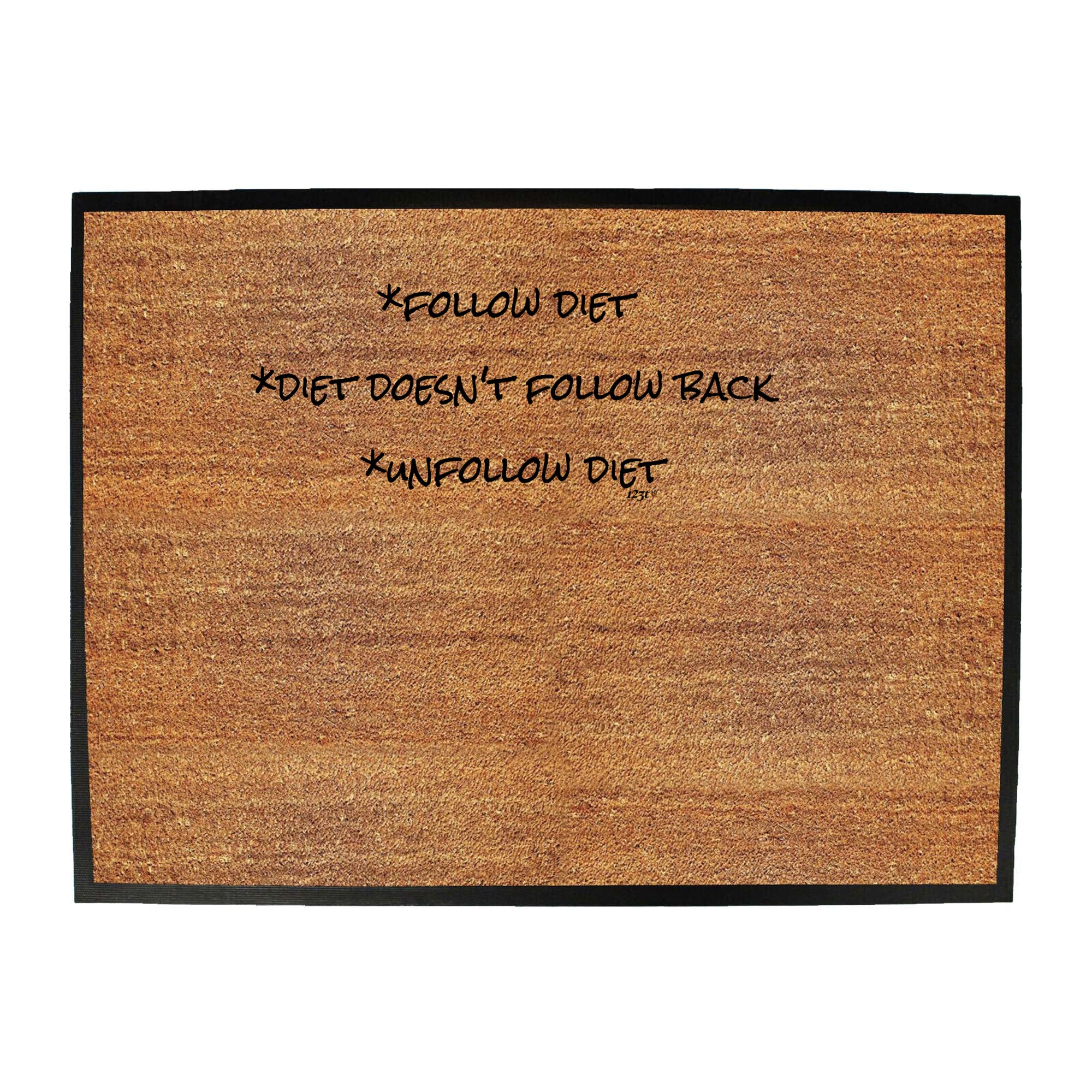 Follow Diet Doesnt Follow Back - Funny Novelty Doormat