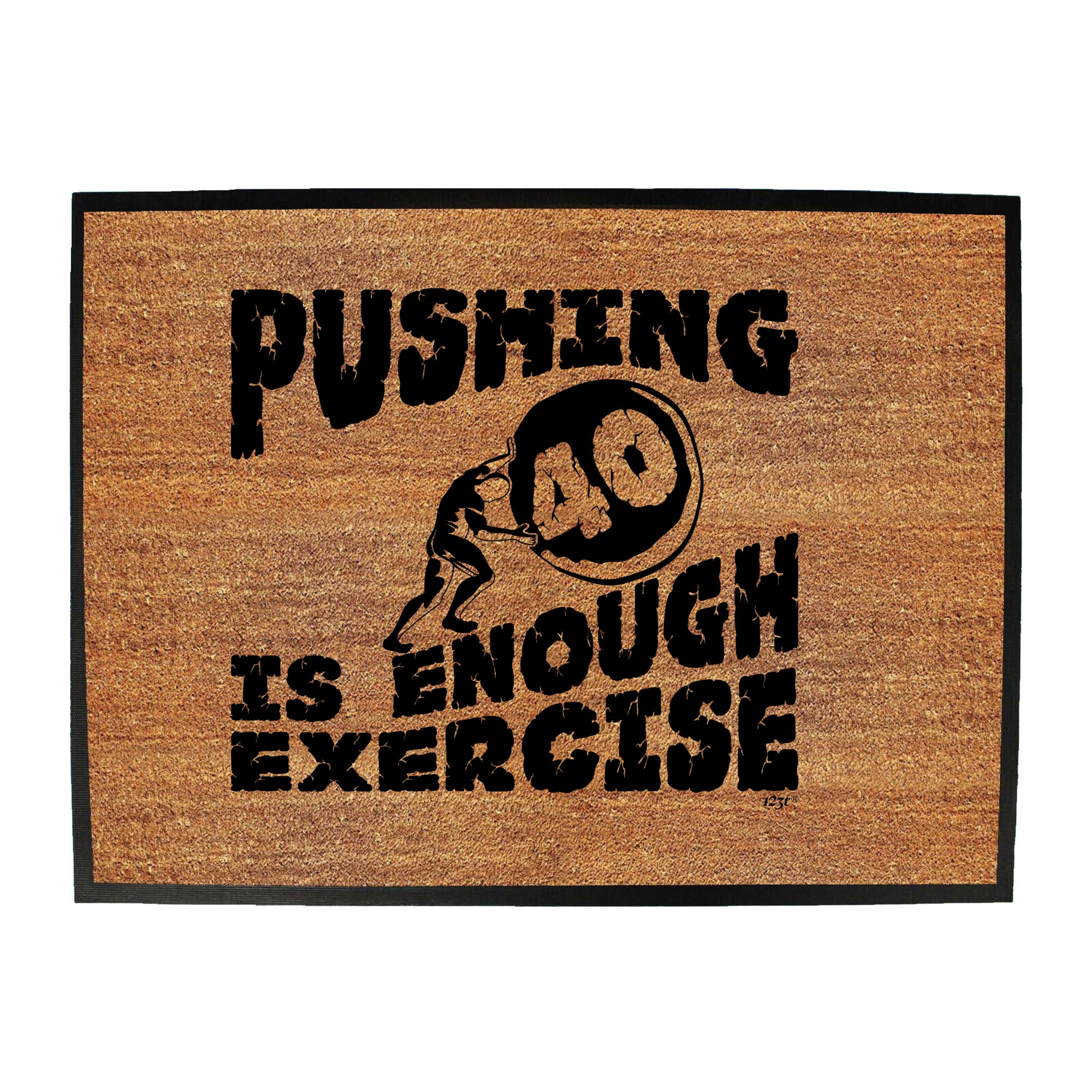 Pushing 40 Is Enough Exercise - Funny Novelty Doormat