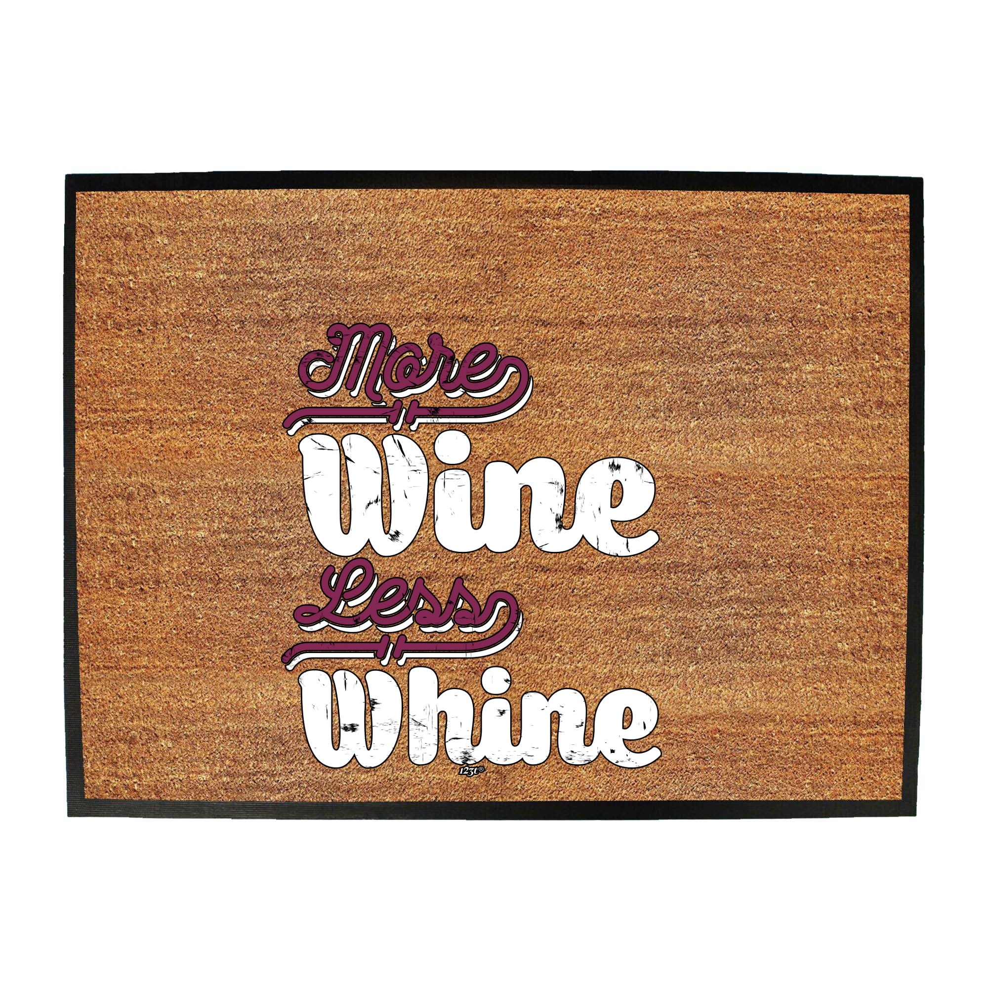 More Wine Less Whine - Funny Novelty Doormat