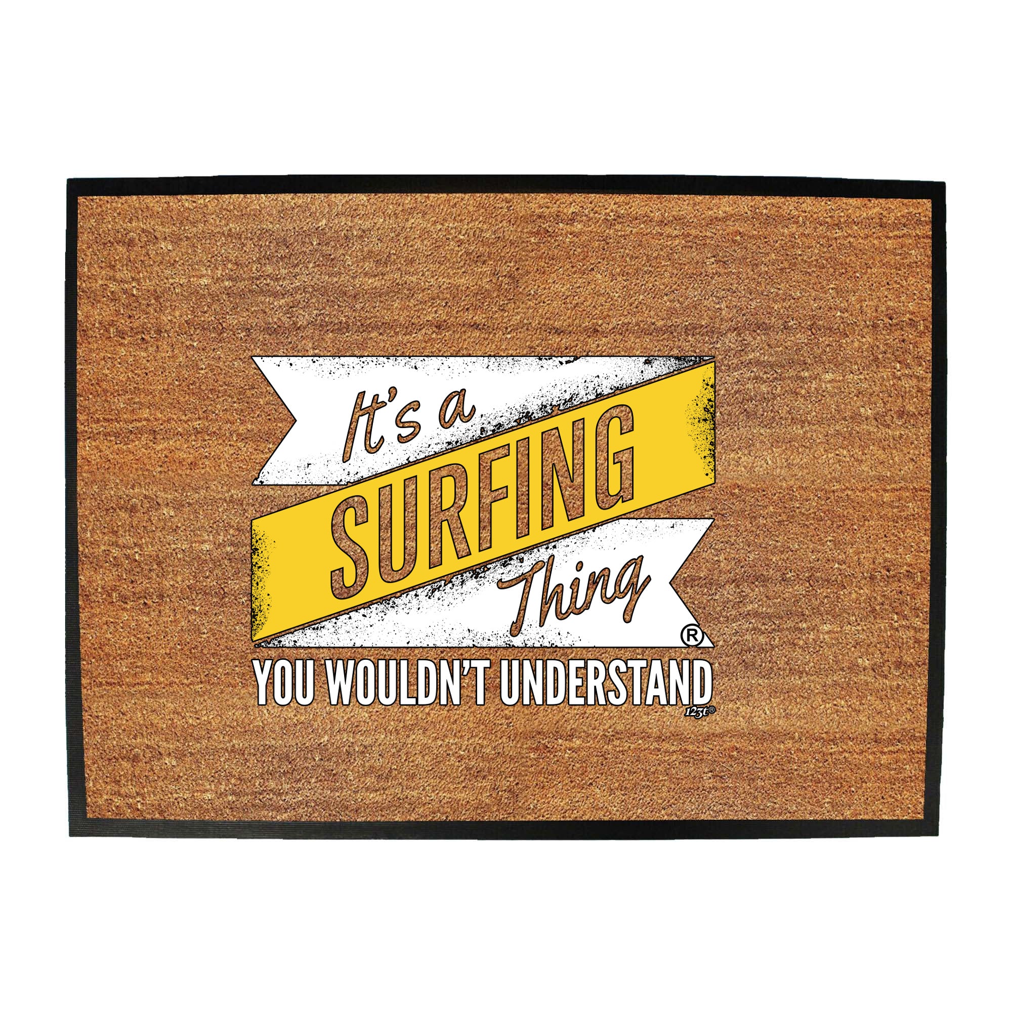 Its A Surfing Thing You Wouldnt Understand - Funny Novelty Doormat