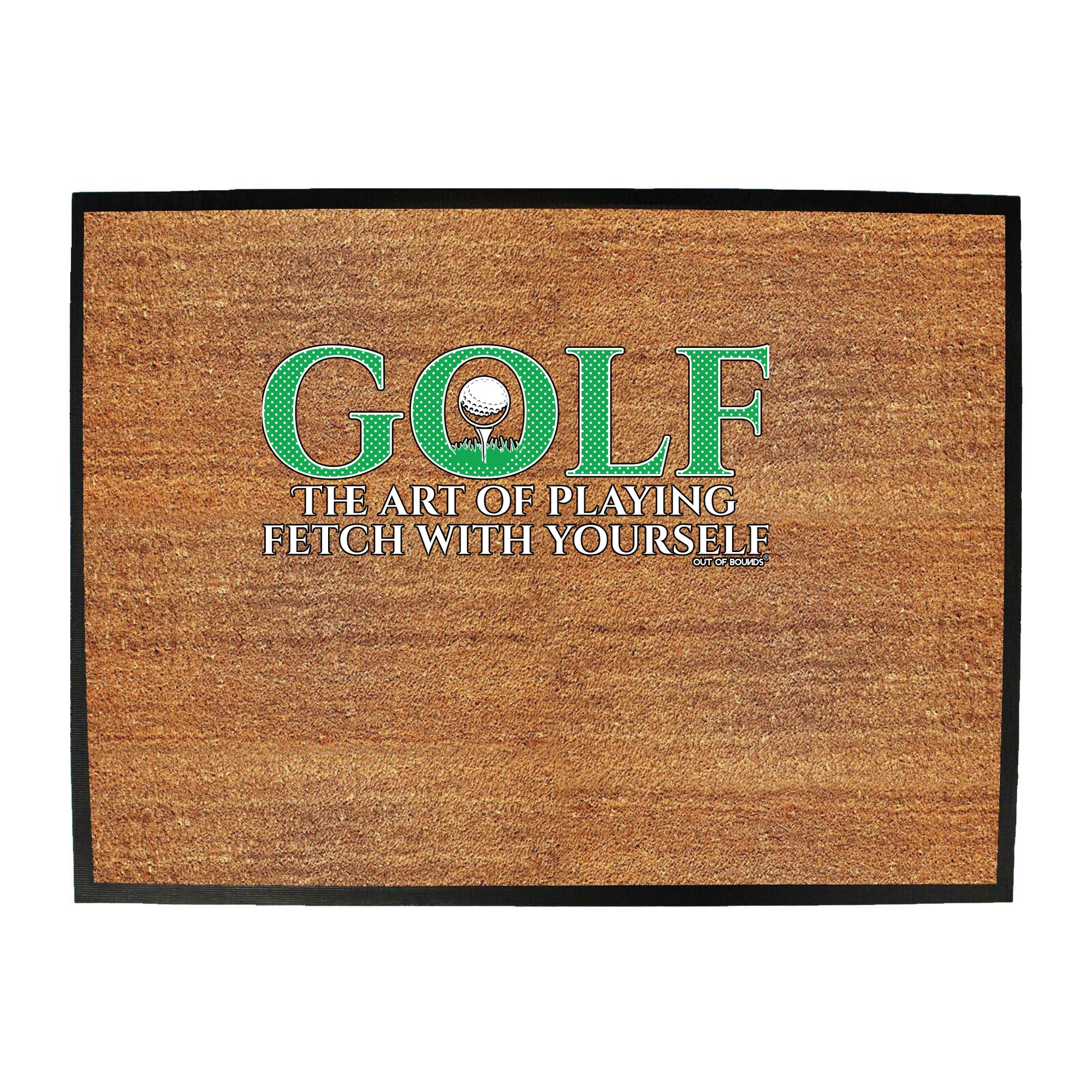 Oob Golf The Art Of Playing Fetch - Funny Novelty Doormat