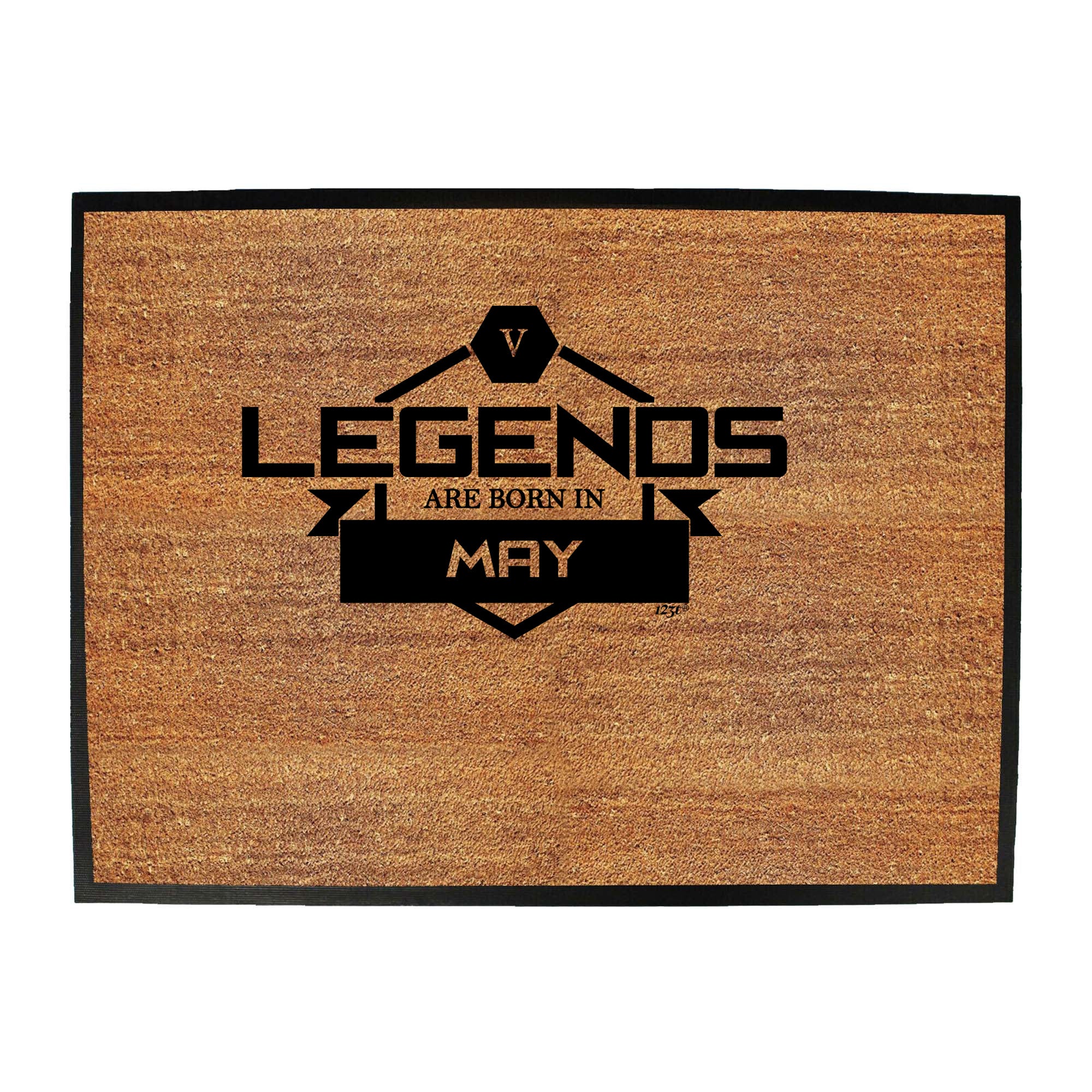 Legends Are Born In May - Funny Novelty Doormat