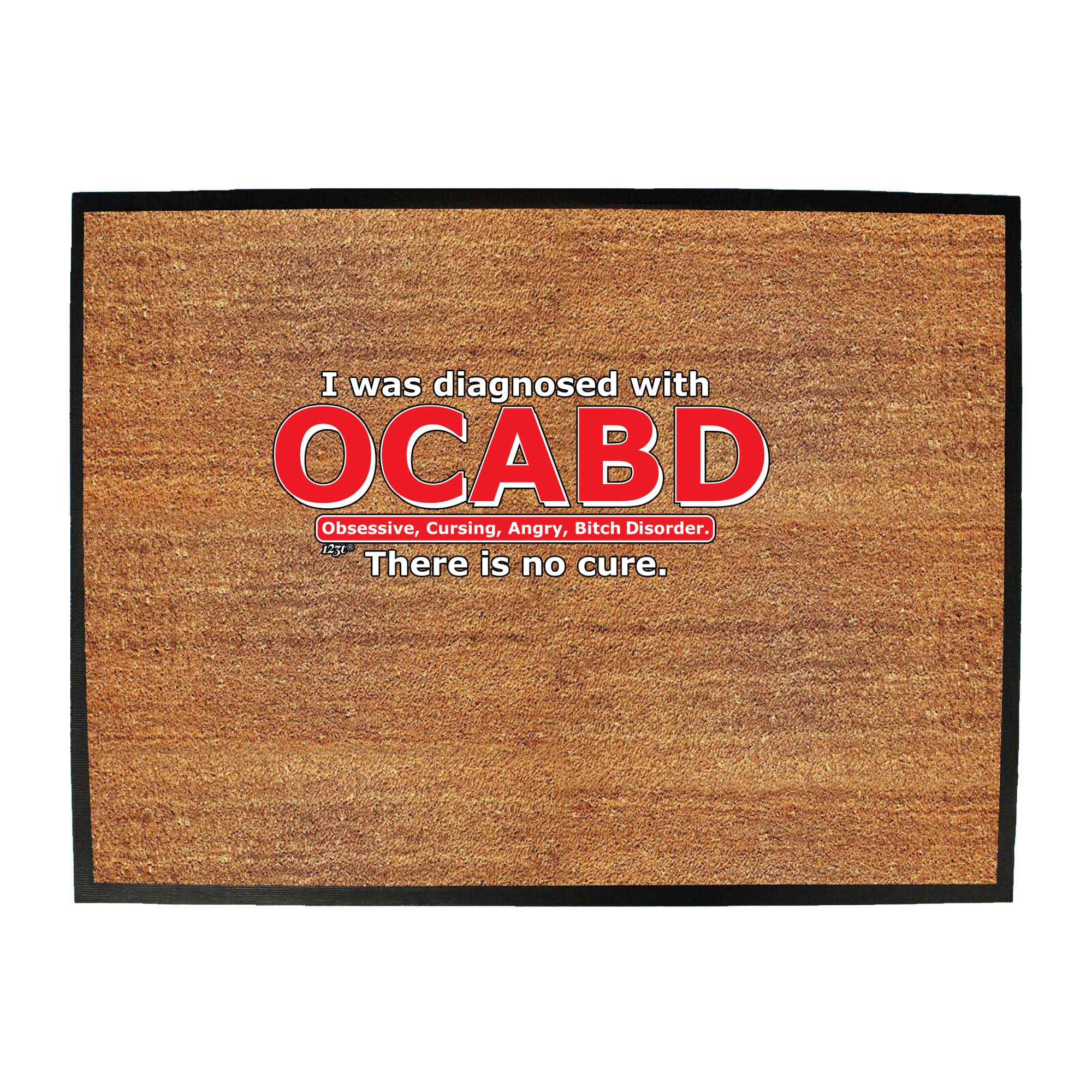 Was Diagnosed With Ocabd - Funny Novelty Doormat