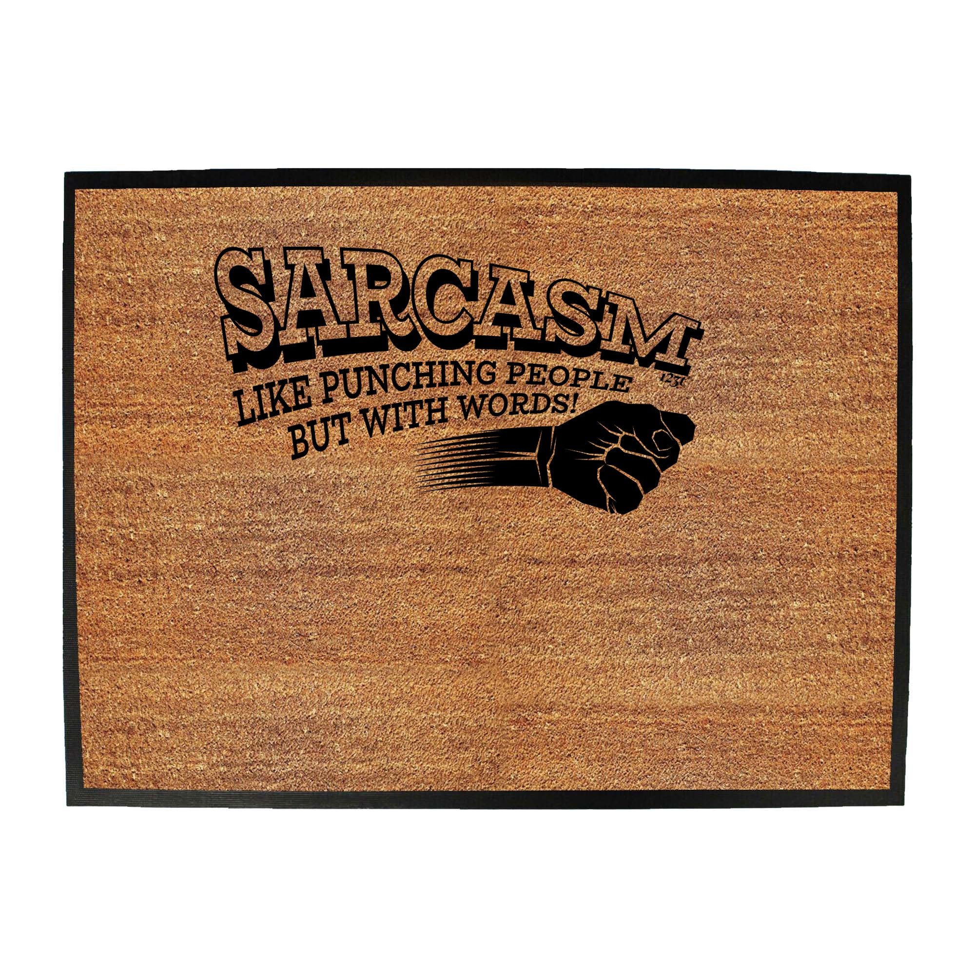 Sarcasm Like Punching People But With Words - Funny Novelty Doormat