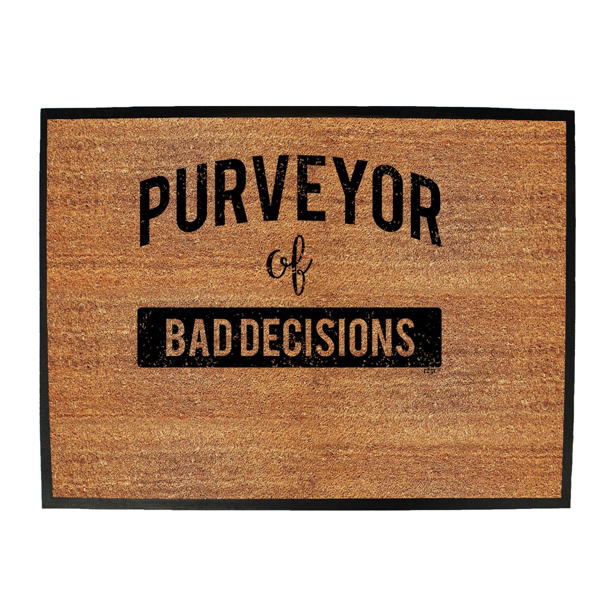 Purveyor Of Bad Decisions - Funny Novelty Doormat