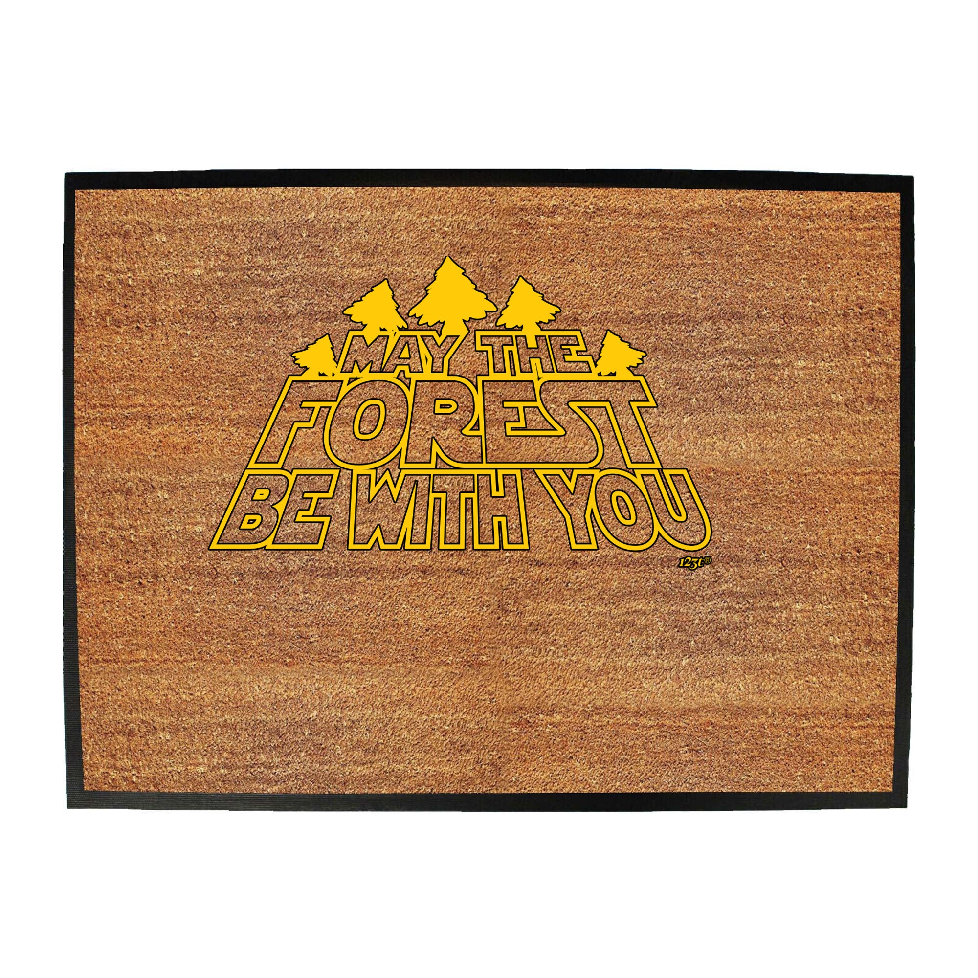 May The Forest Be With You - Funny Novelty Doormat