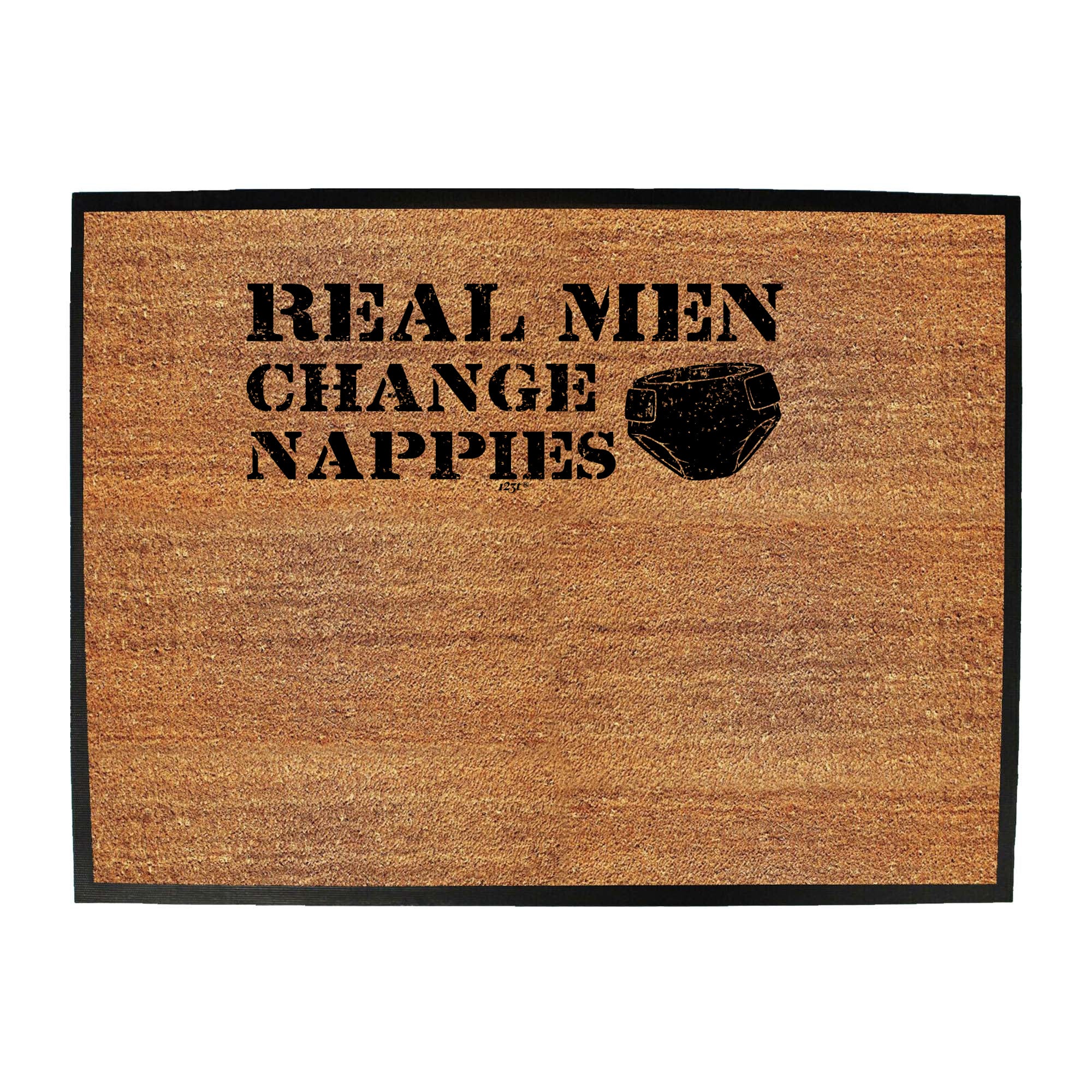 Real Men Change Nappies - Funny Novelty Doormat