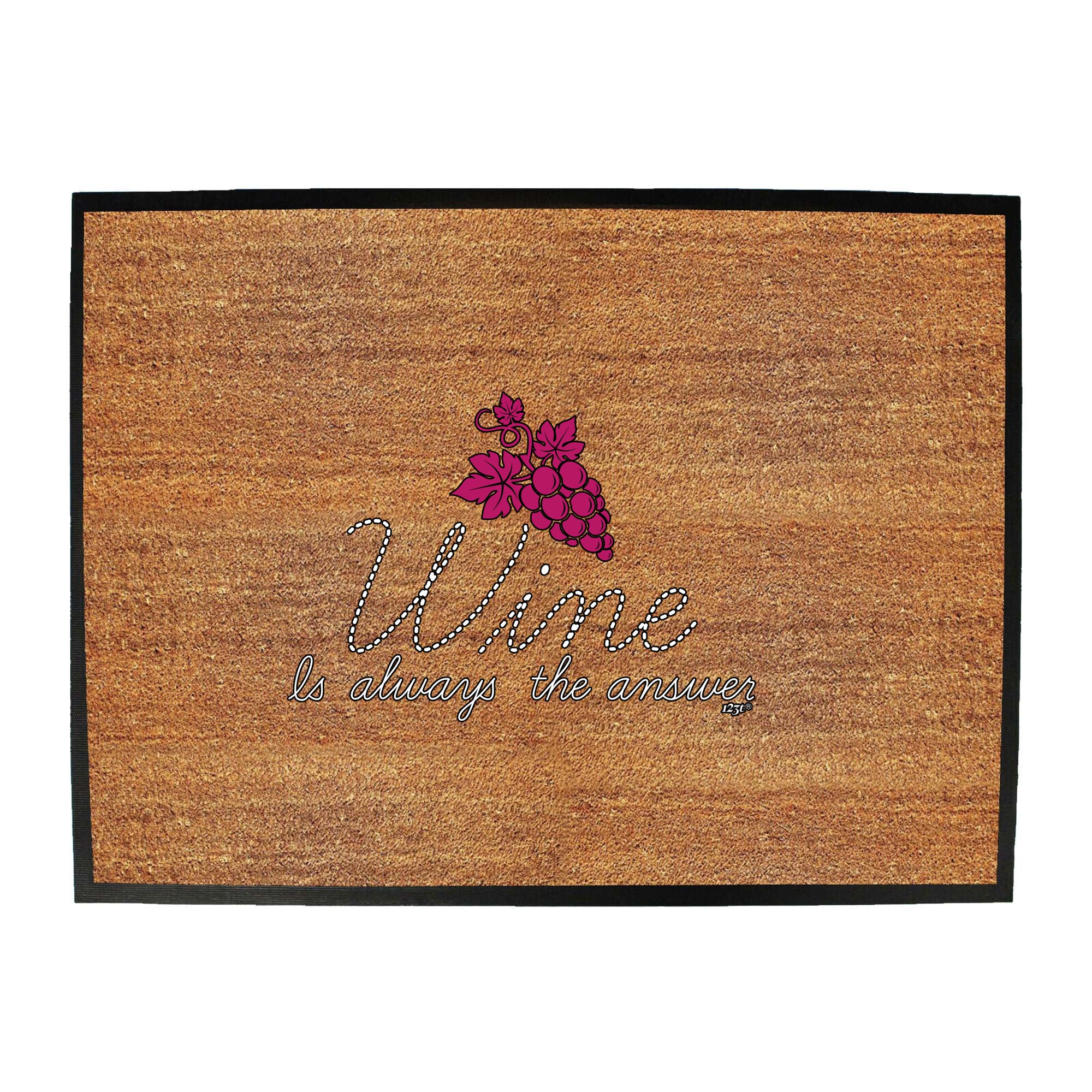 Wine Is Always The Answer - Funny Novelty Doormat