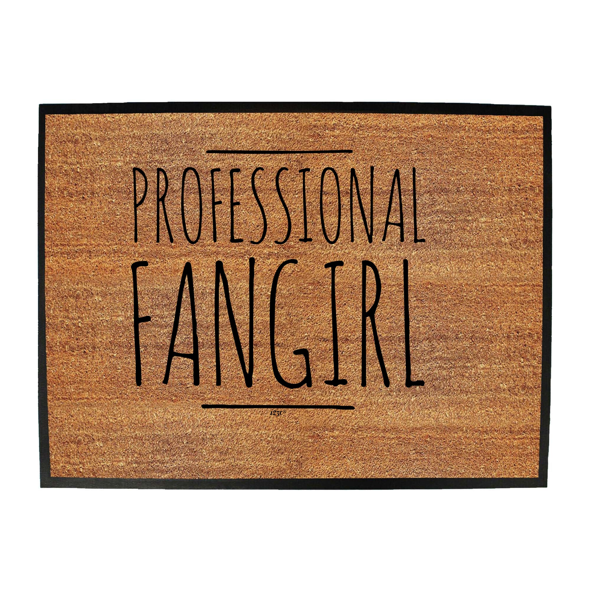 Professional Fangirl - Funny Novelty Doormat