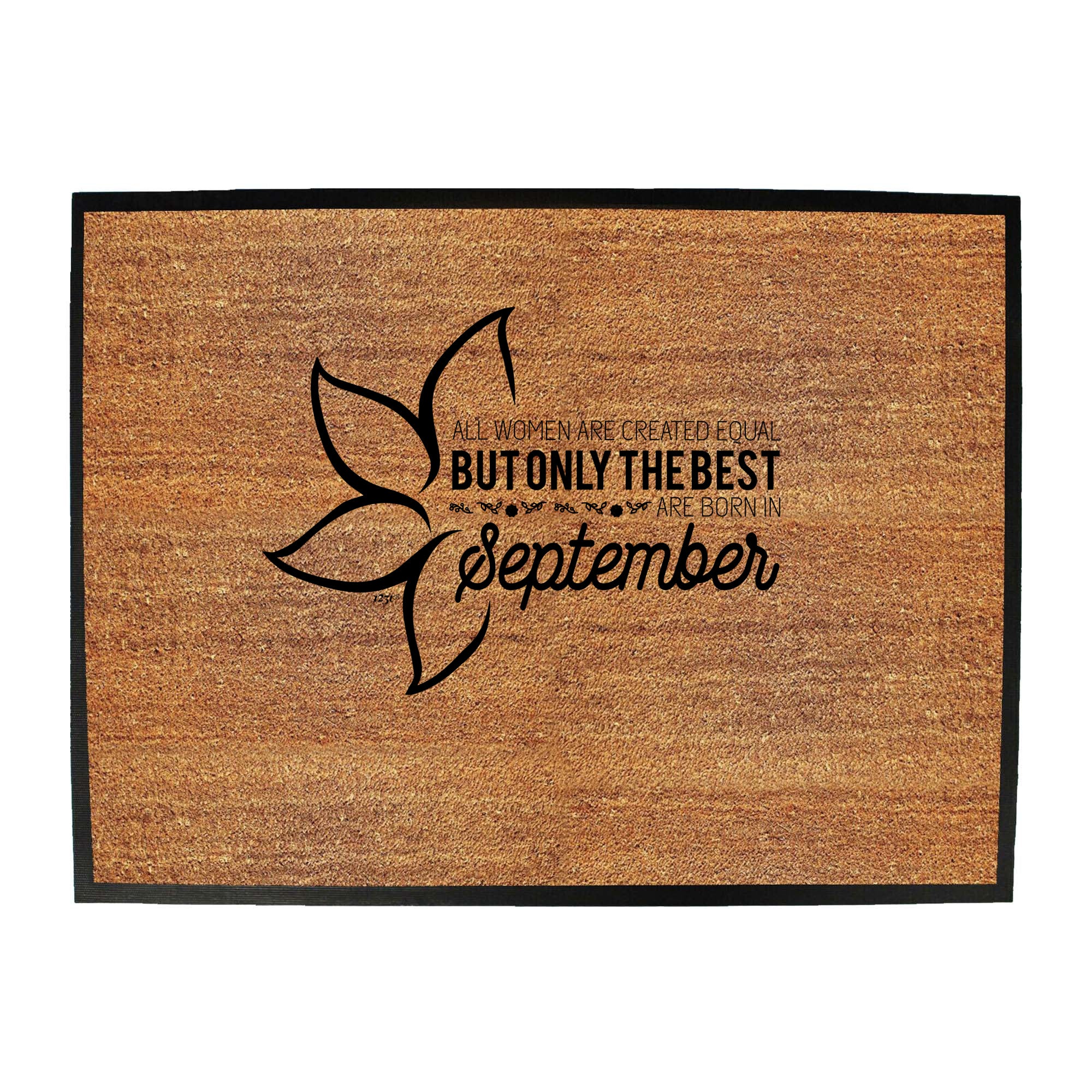 September Birthday All Women Are Created Equal - Funny Novelty Doormat
