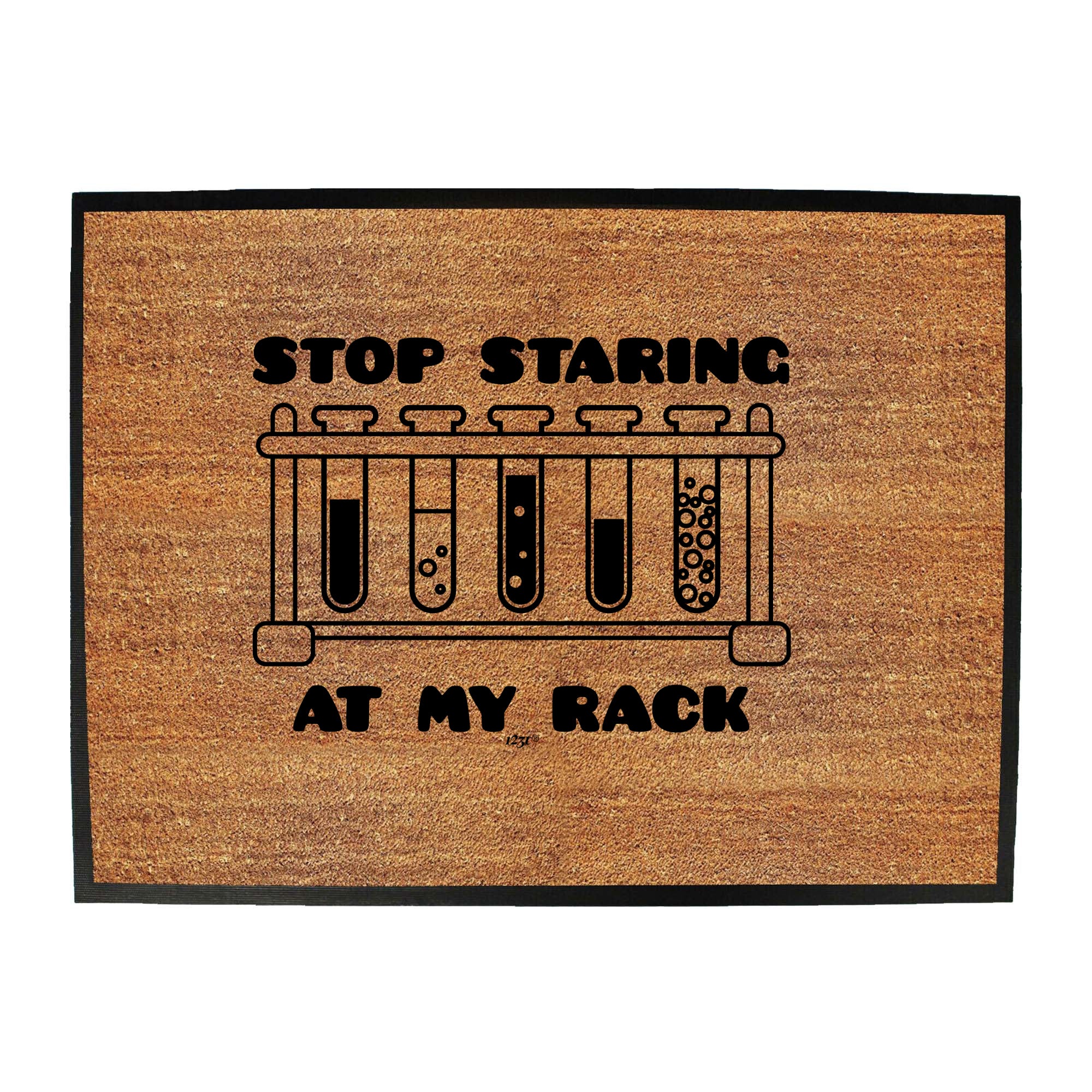 Stop Staring At My Rack - Funny Novelty Doormat