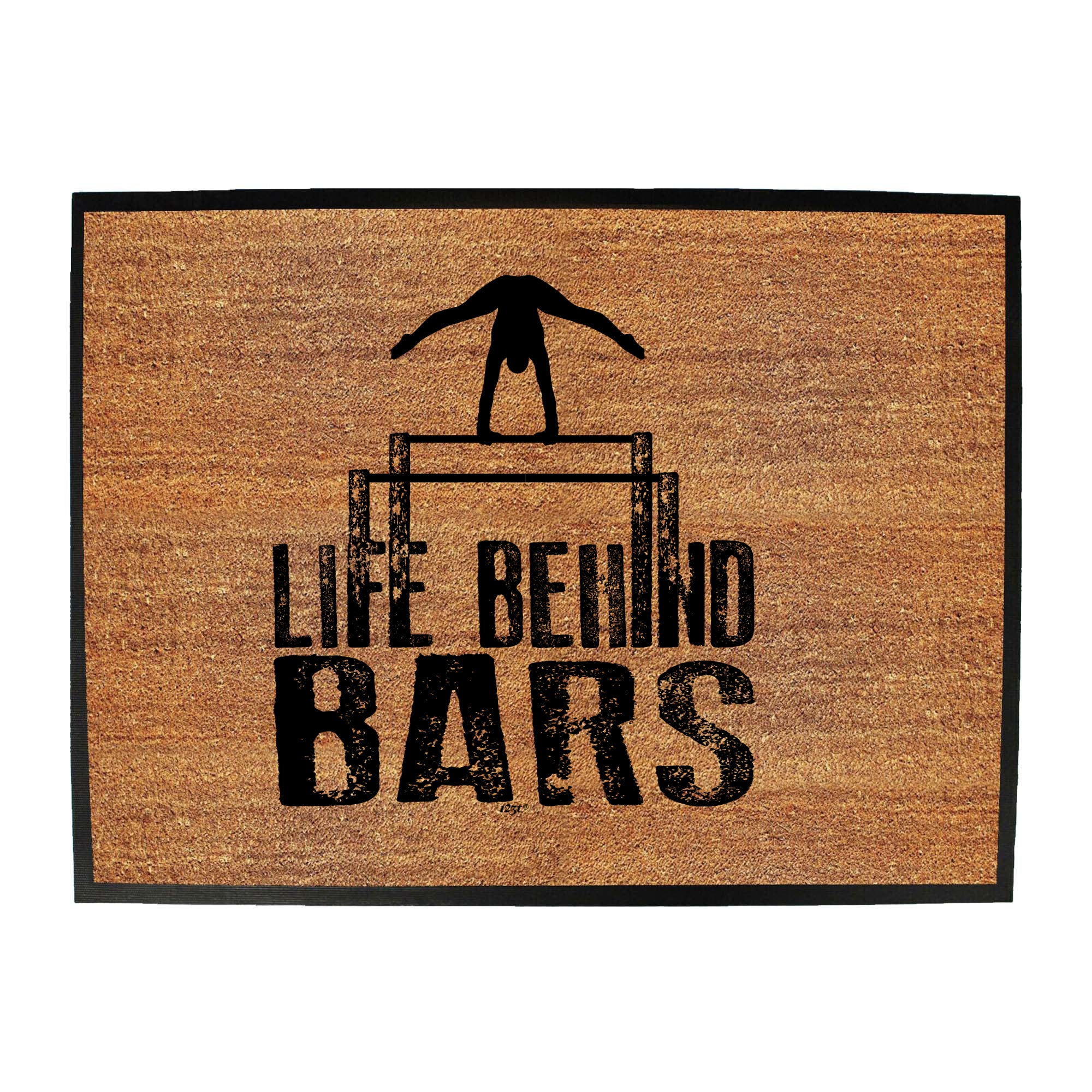 Life Behind Bars Gymnast - Funny Novelty Doormat