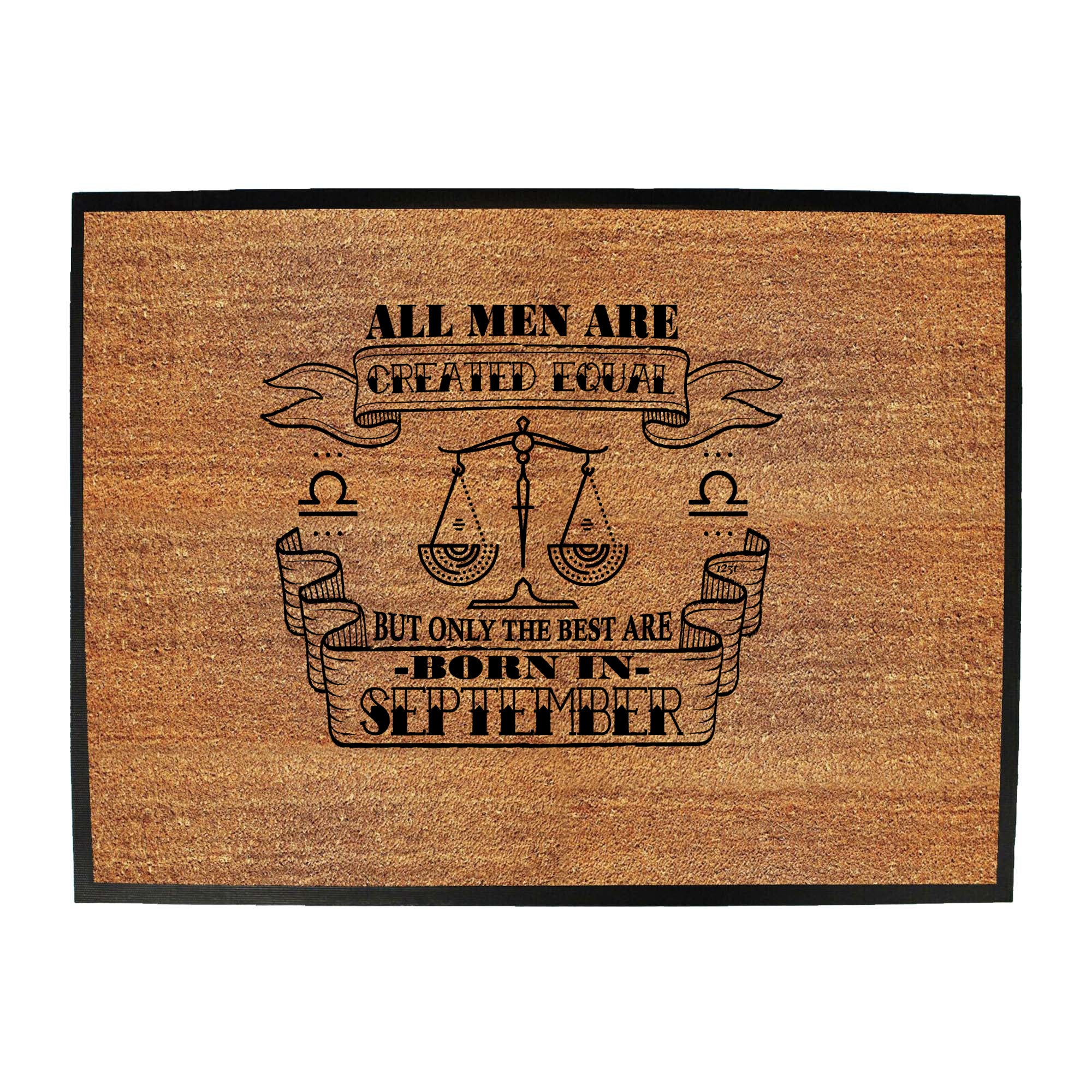 September Libra Birthday All Men Are Created Equal - Funny Novelty Doormat