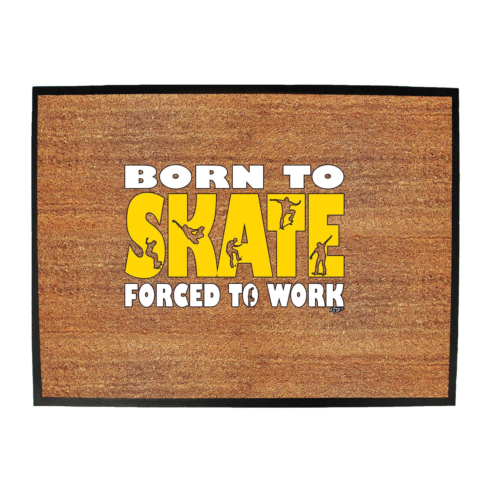 Born To Skate - Funny Novelty Doormat