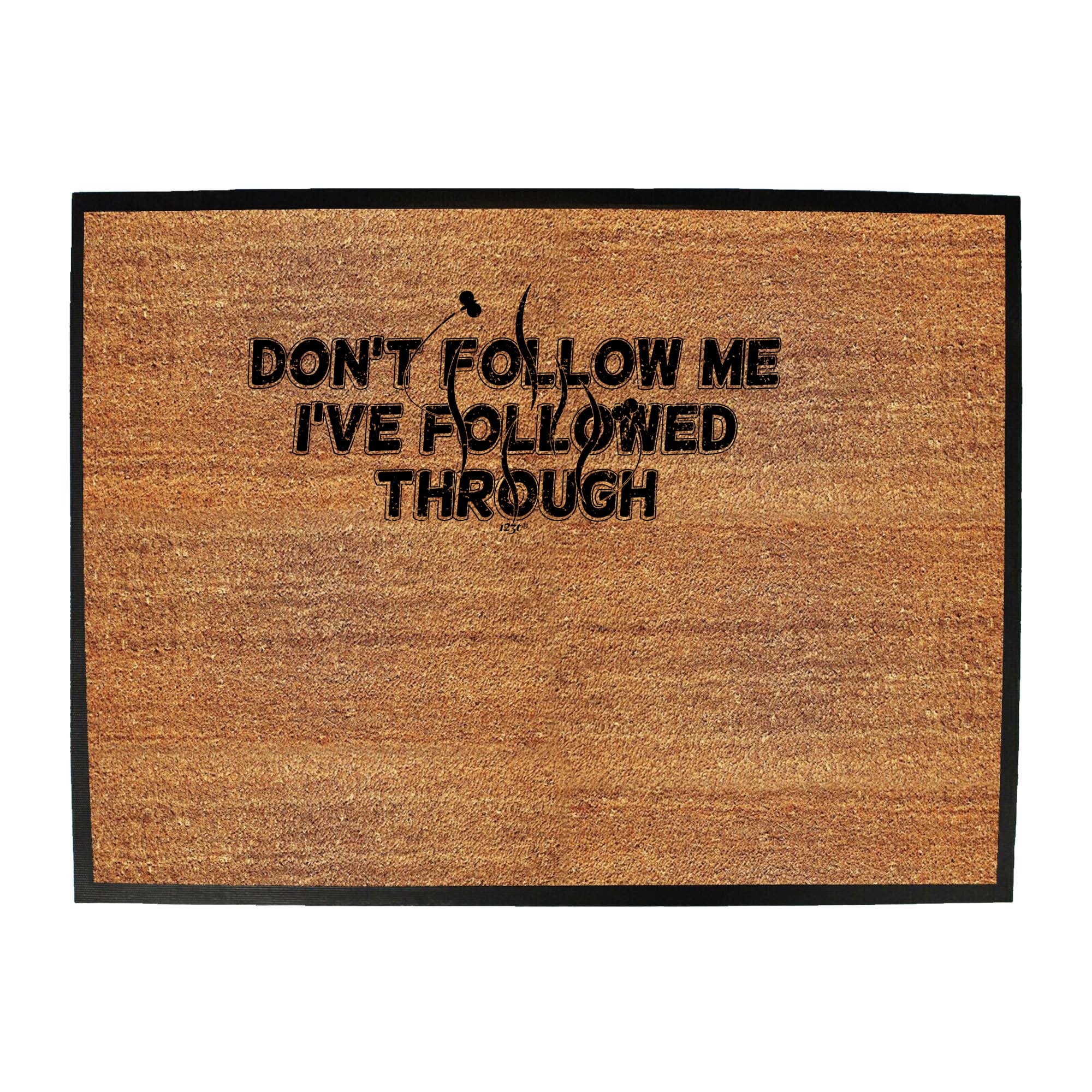 Followed Through - Funny Novelty Doormat