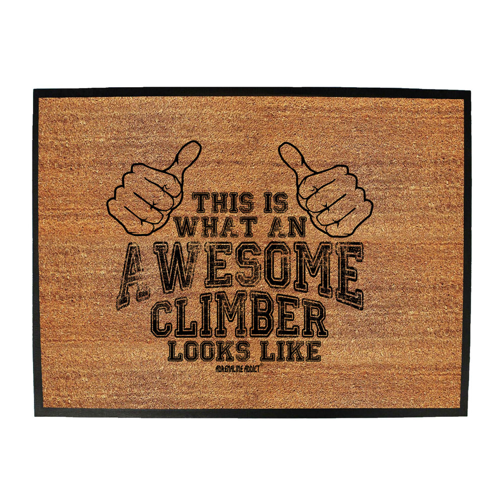 Aa This Is Awesome Climber - Funny Novelty Doormat