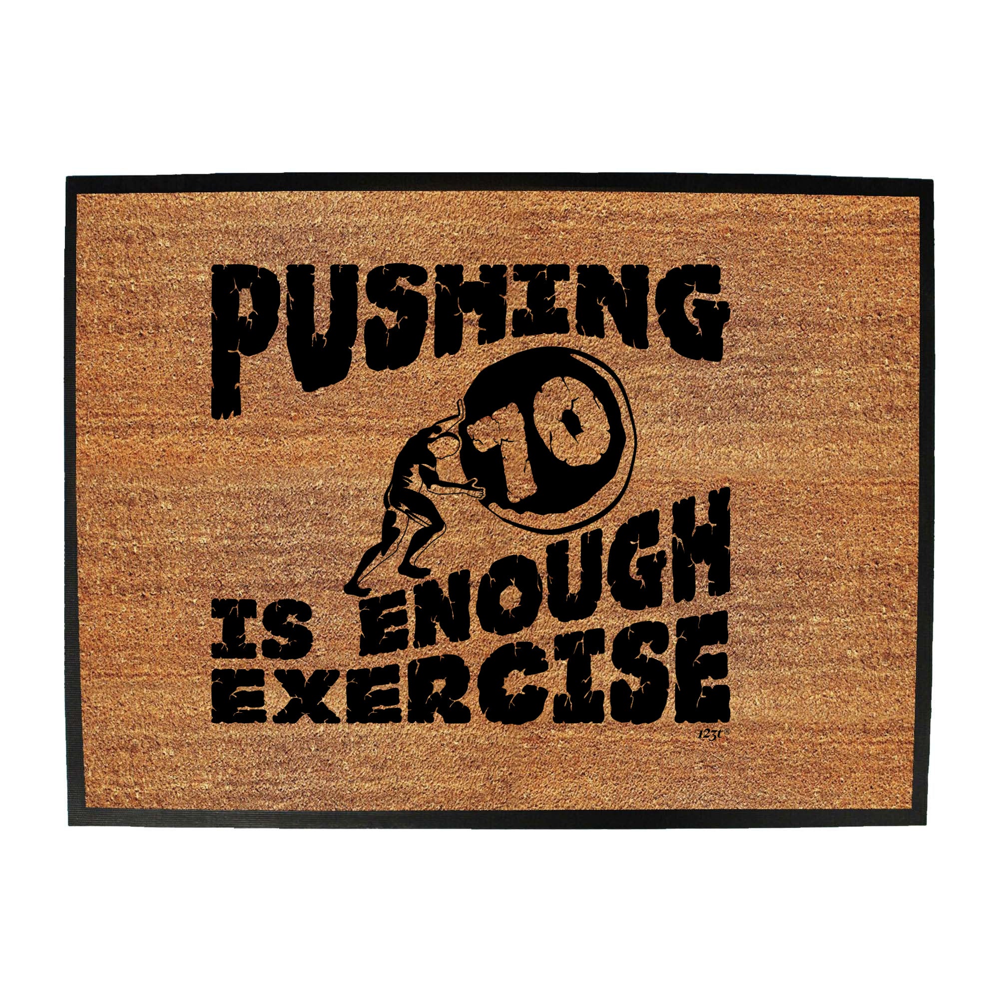 Pushing 70 Is Enough Exercise - Funny Novelty Doormat