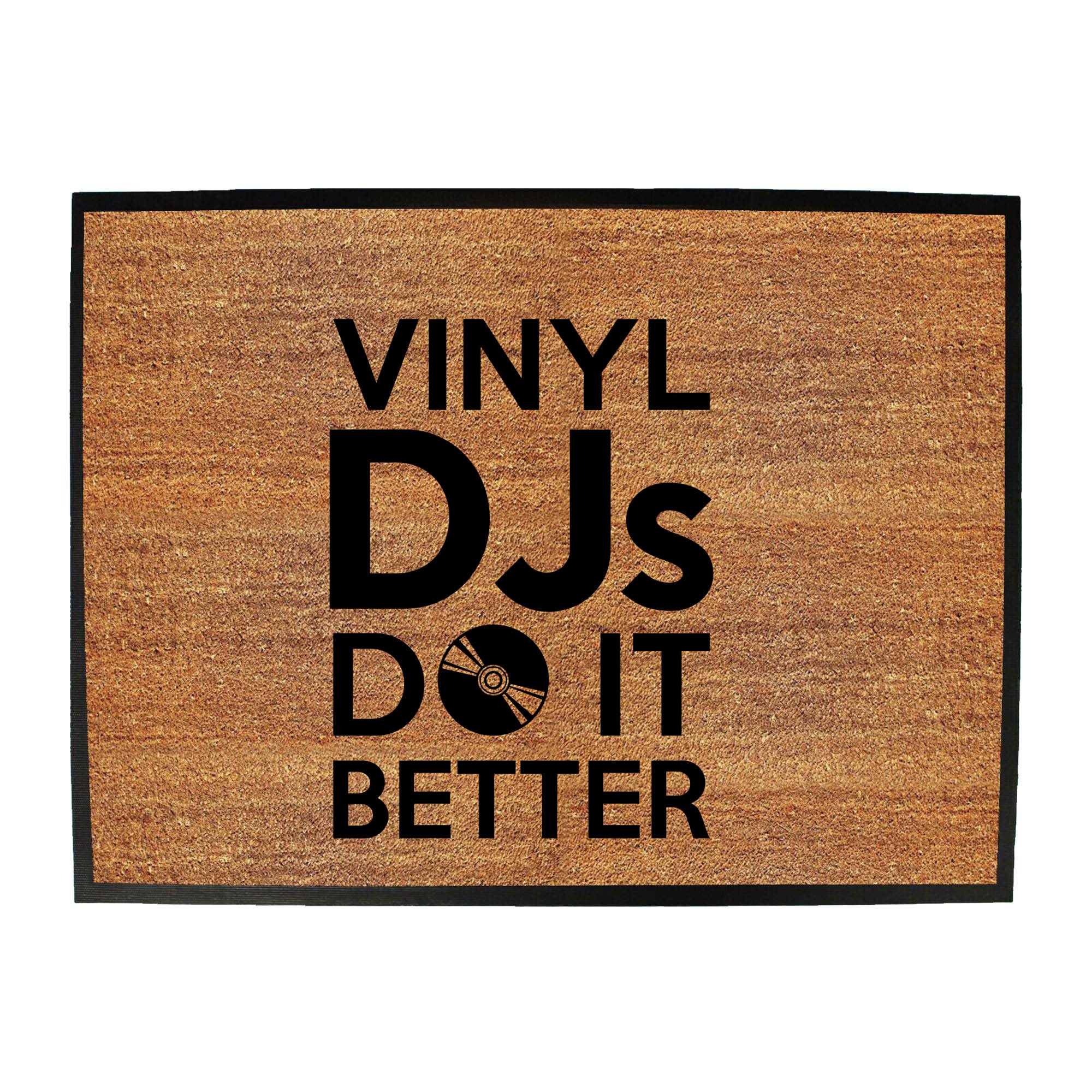 Vinyl Djs Do It Better - Funny Novelty Doormat