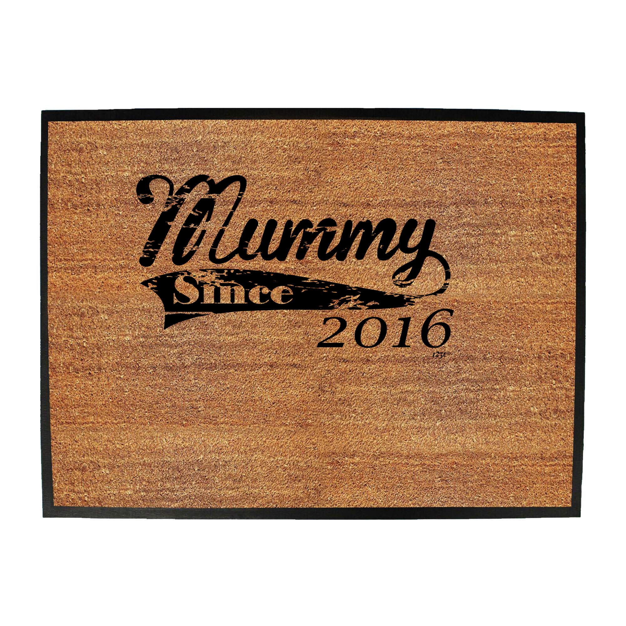 Mummy Since 2016 - Funny Novelty Doormat